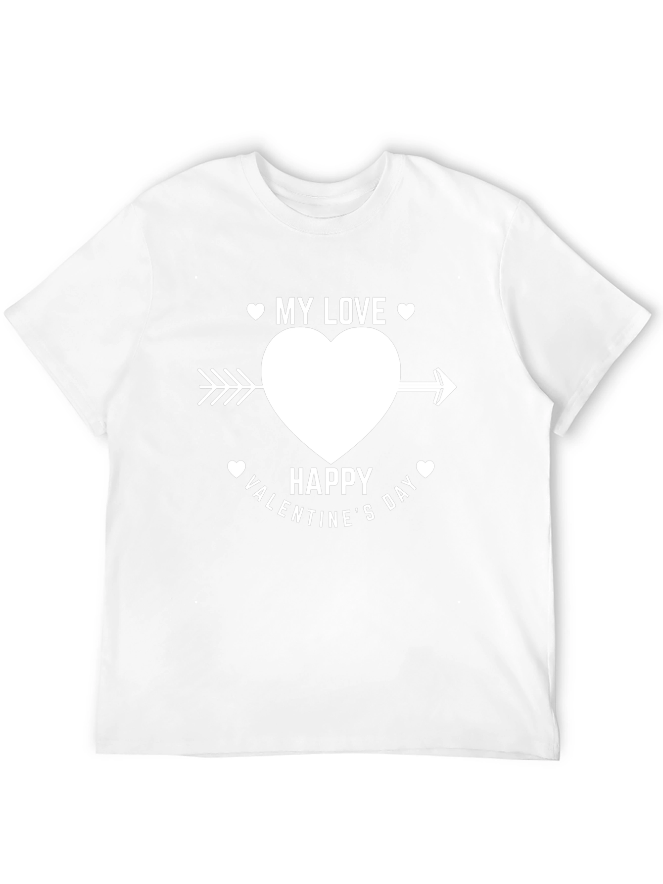 Valentines Day My Love T-Shirt