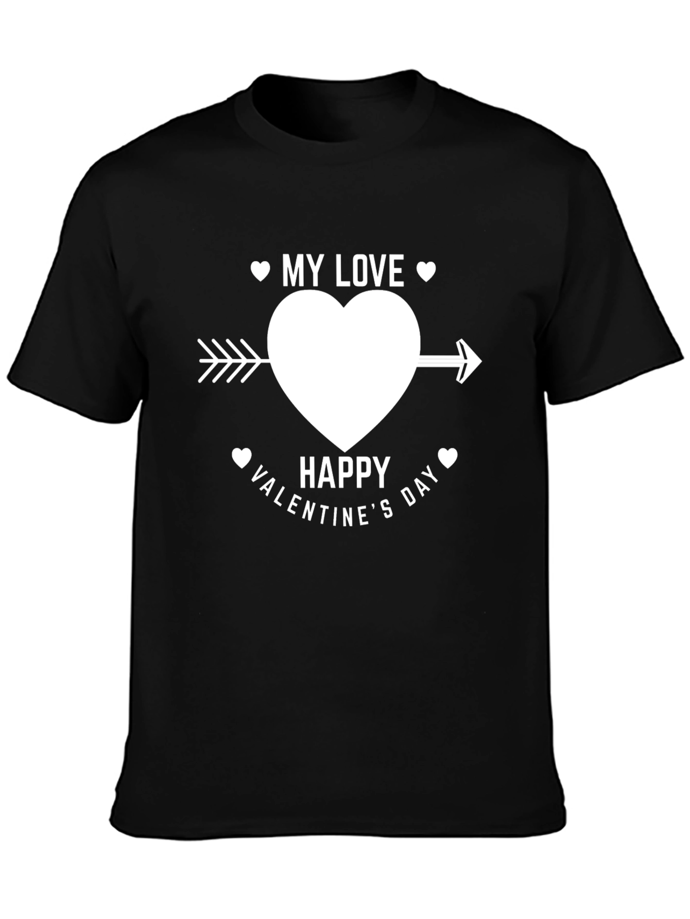 Valentines Day My Love T-Shirt