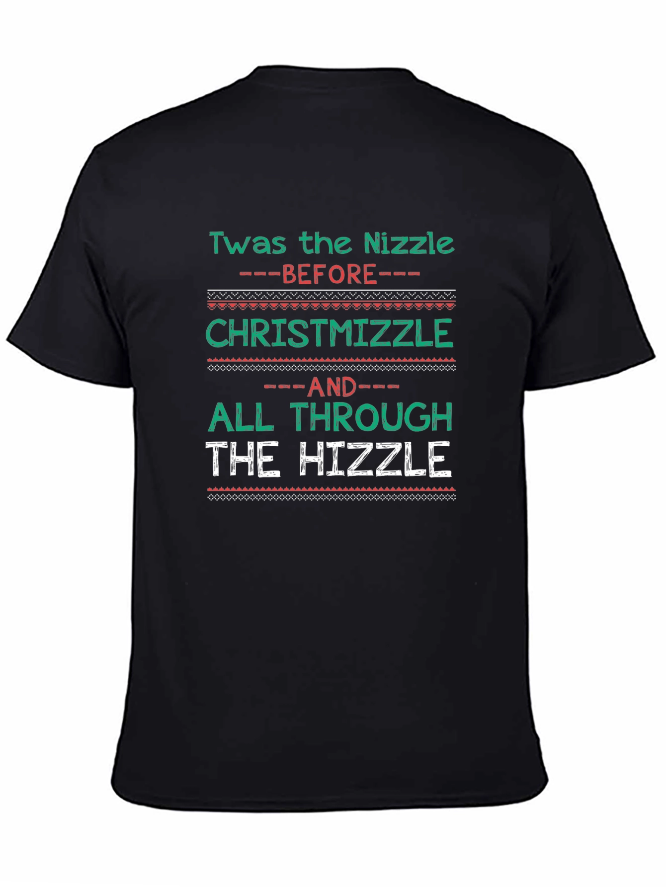 Twas the Nizzle Chrismizzle Mens Graphic Tee