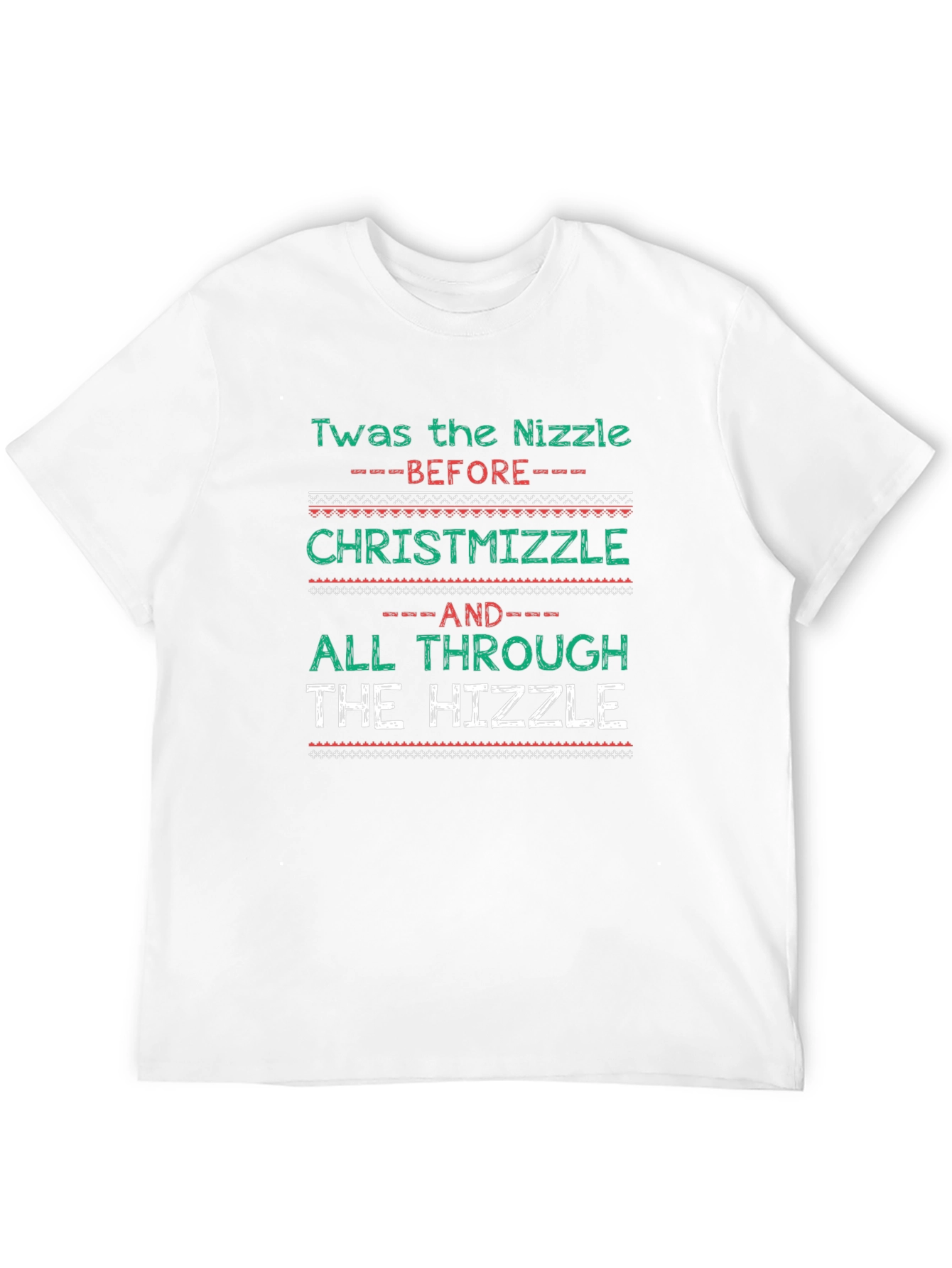 Twas the Nizzle Chrismizzle Mens Graphic Tee