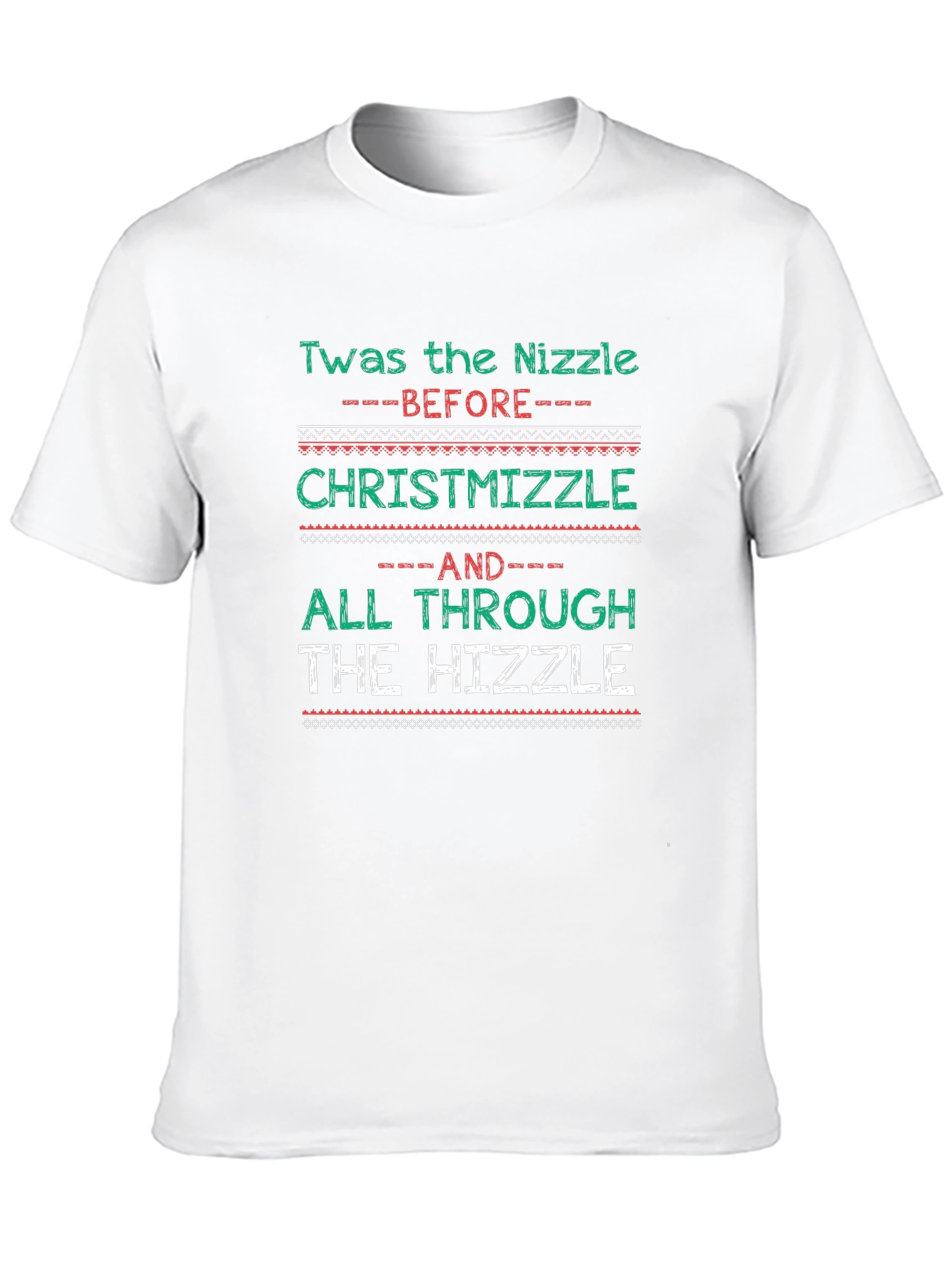 Twas the Nizzle Chrismizzle Mens Graphic Tee