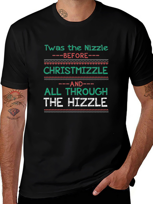 Twas the Nizzle Chrismizzle Mens Graphic Tee