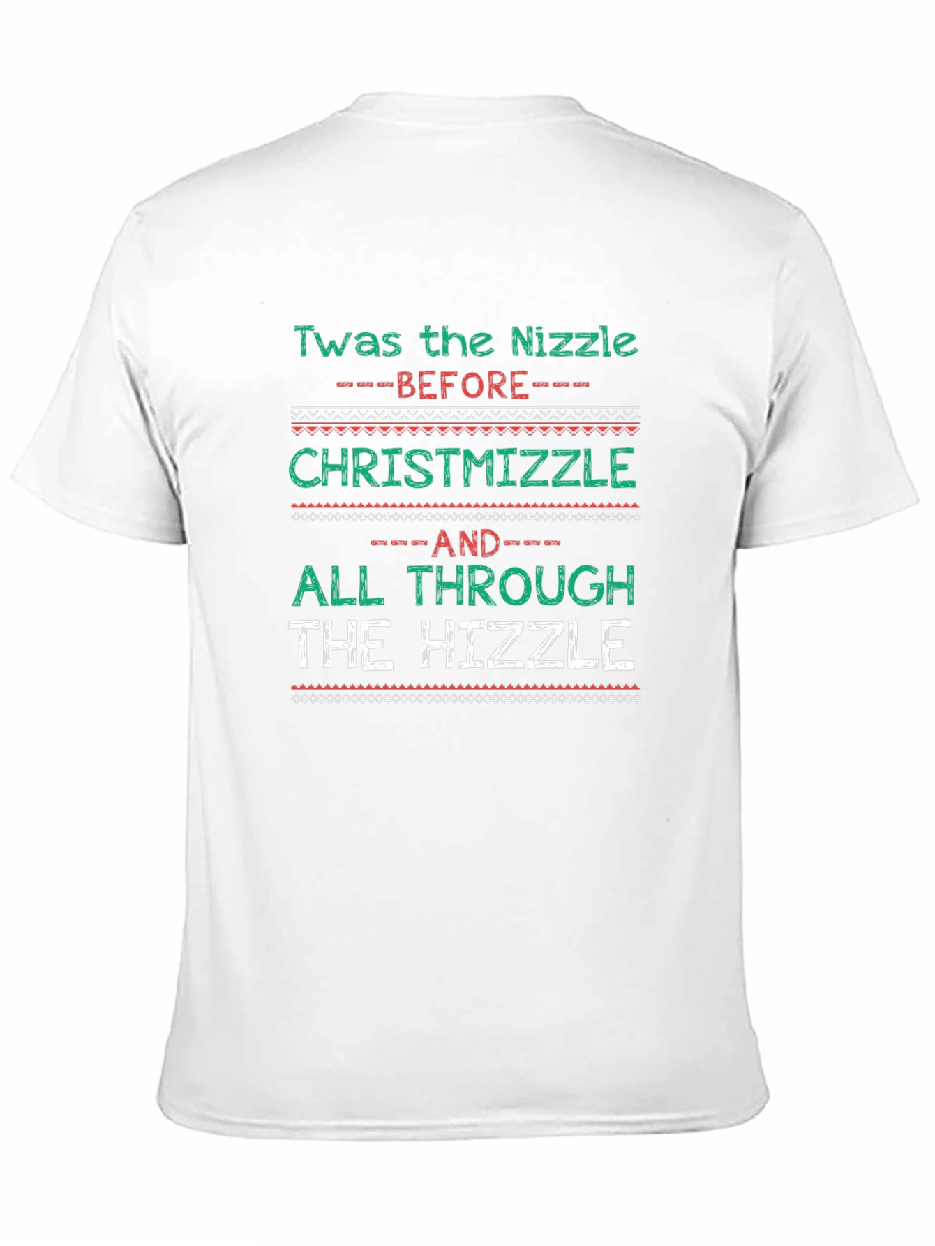 Twas the Nizzle Chrismizzle Mens Graphic Tee