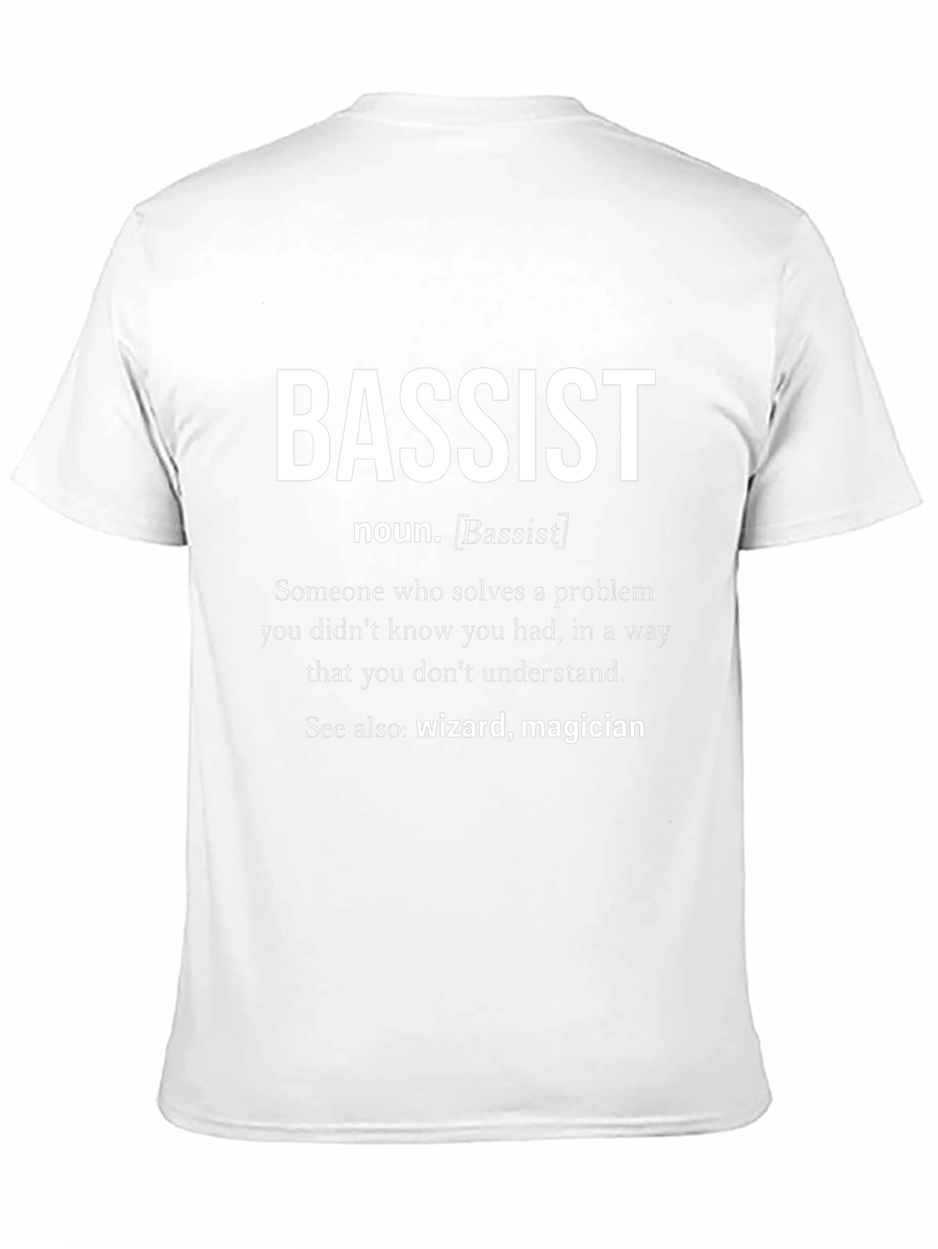 Bassist Definition T-Shirt - Musician Humor Tee