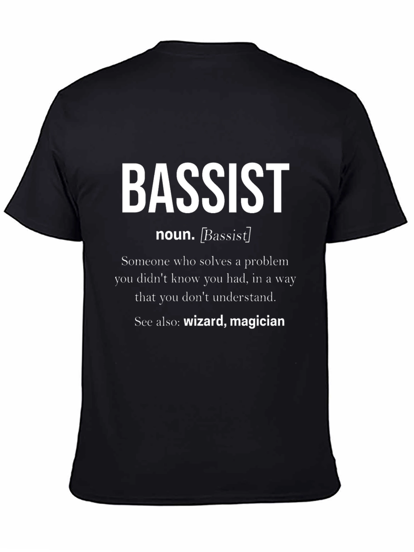 Bassist Definition T-Shirt - Musician Humor Tee