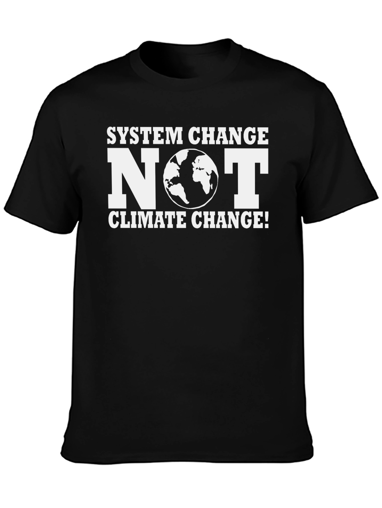 System Change NOT Climate Change T-Shirt
