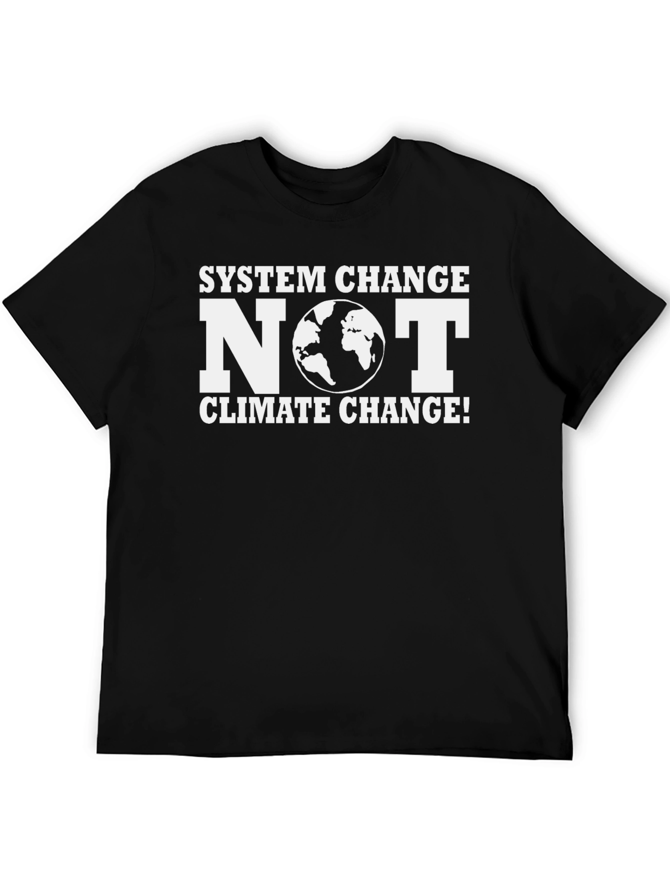 System Change NOT Climate Change T-Shirt