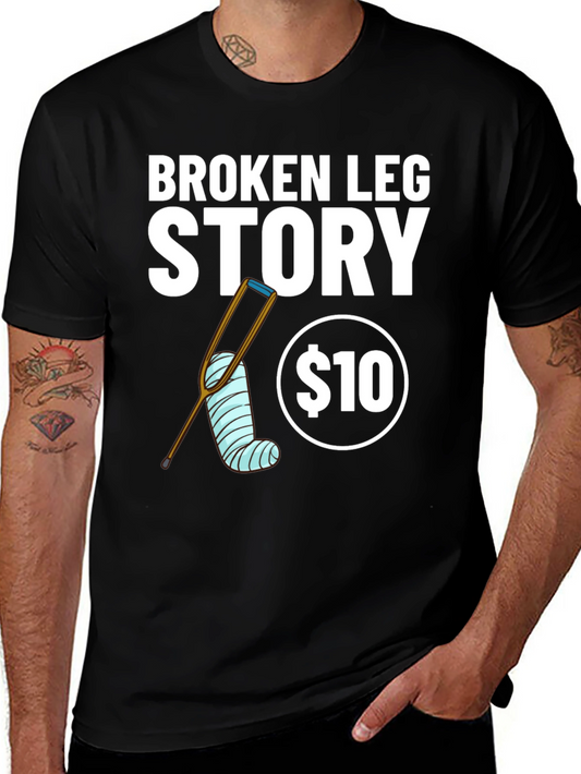 Broken Leg Story T-Shirt - Get Well Soon Tee!