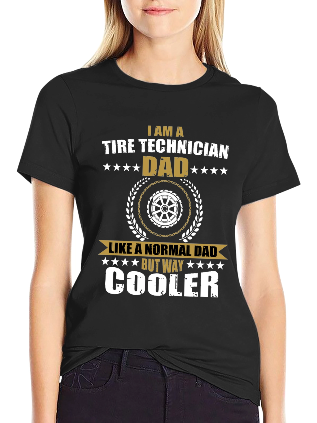 Tire Technician Dad T-Shirt - Way Cooler Dad Tee