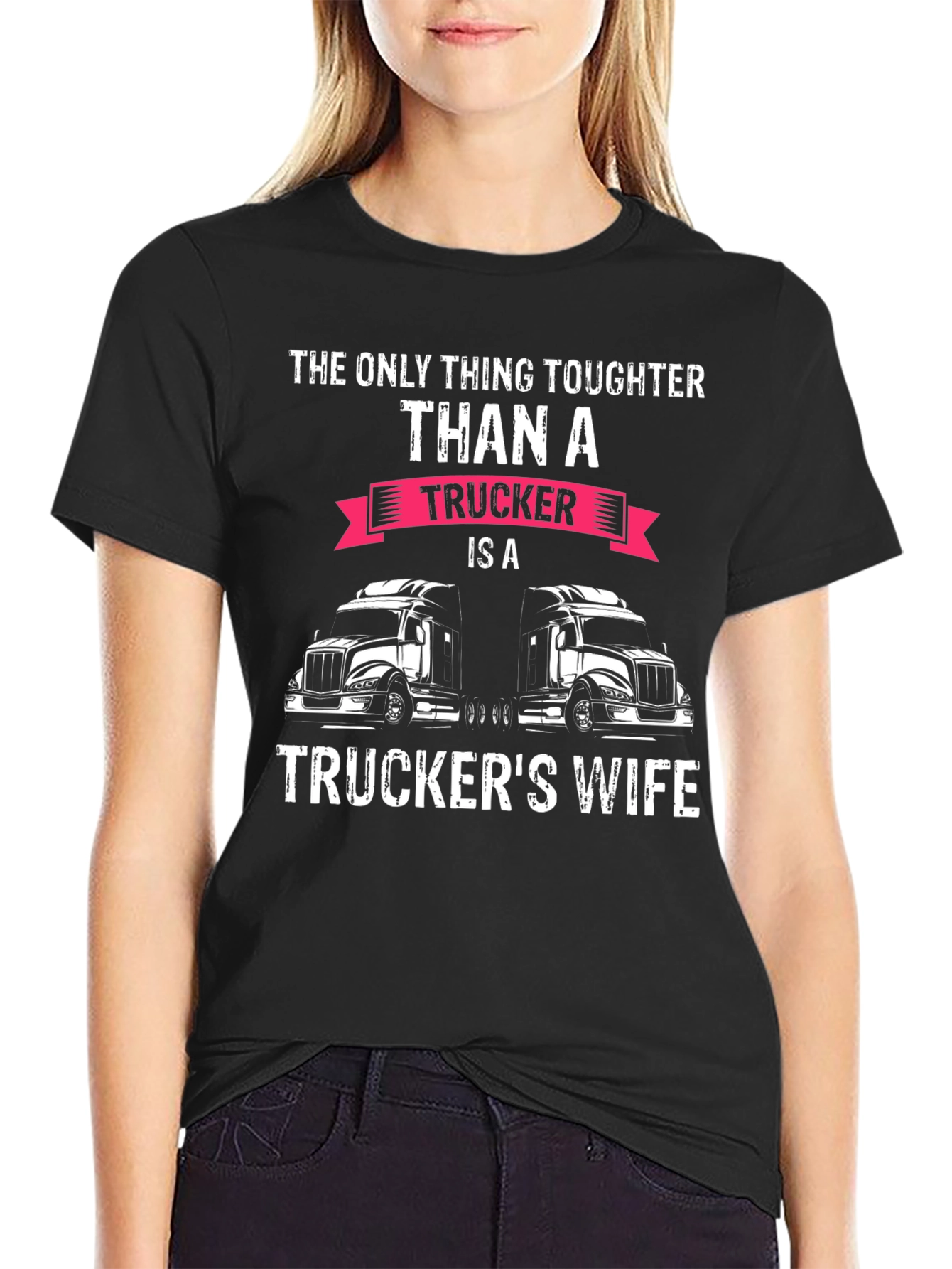 Tougher Than a Trucker T-Shirt