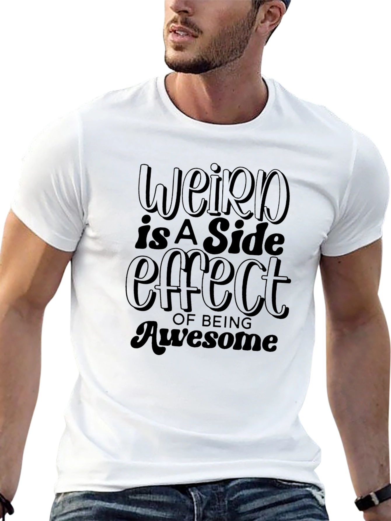 Weird is a Side Effect Graphic T-Shirt