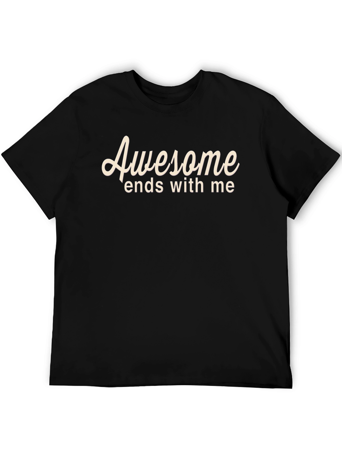Awesome Ends With Me Black T-Shirt