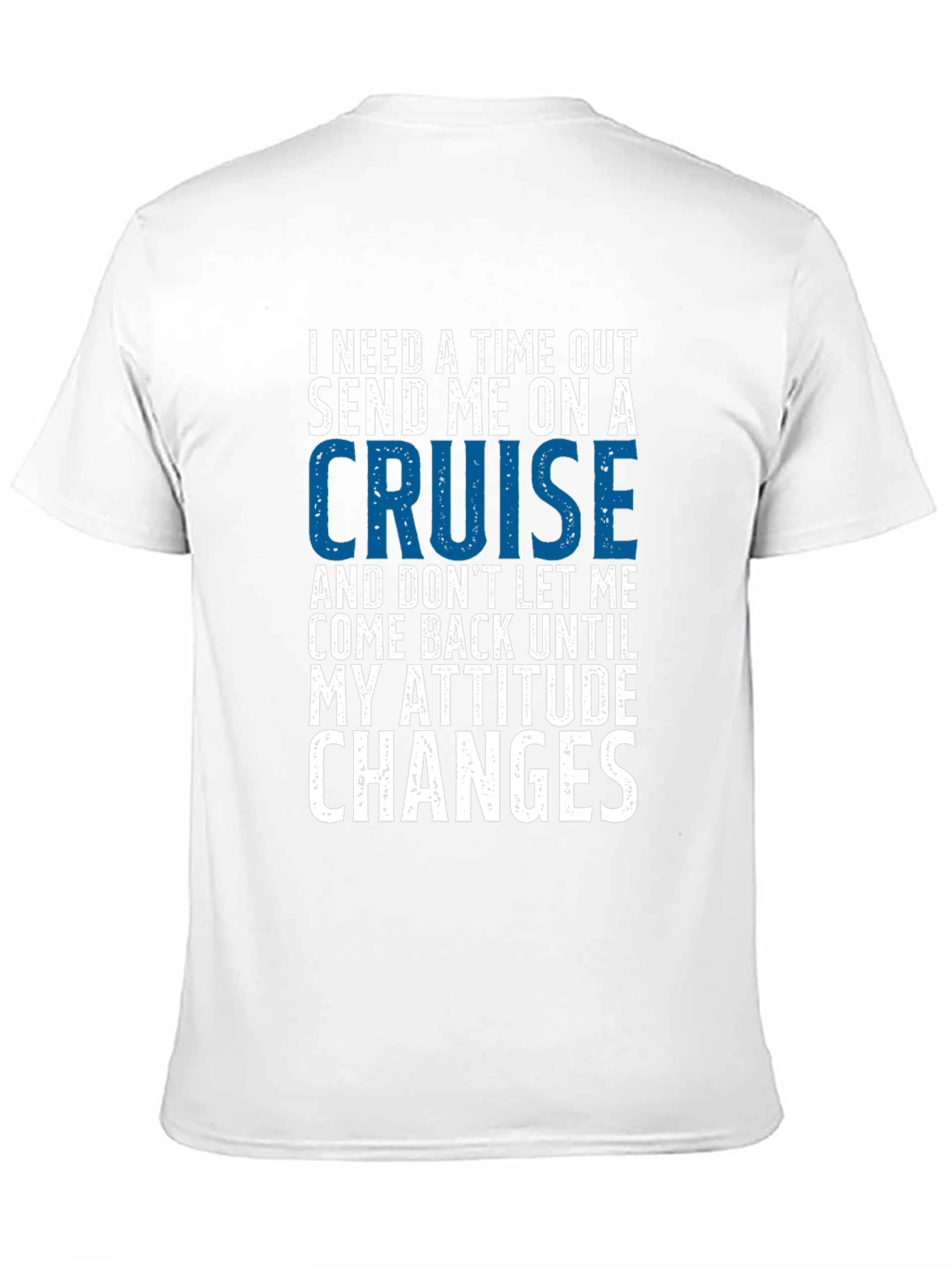 Time Out Cruise Graphic Tee - Funny Attitude T-Shirt