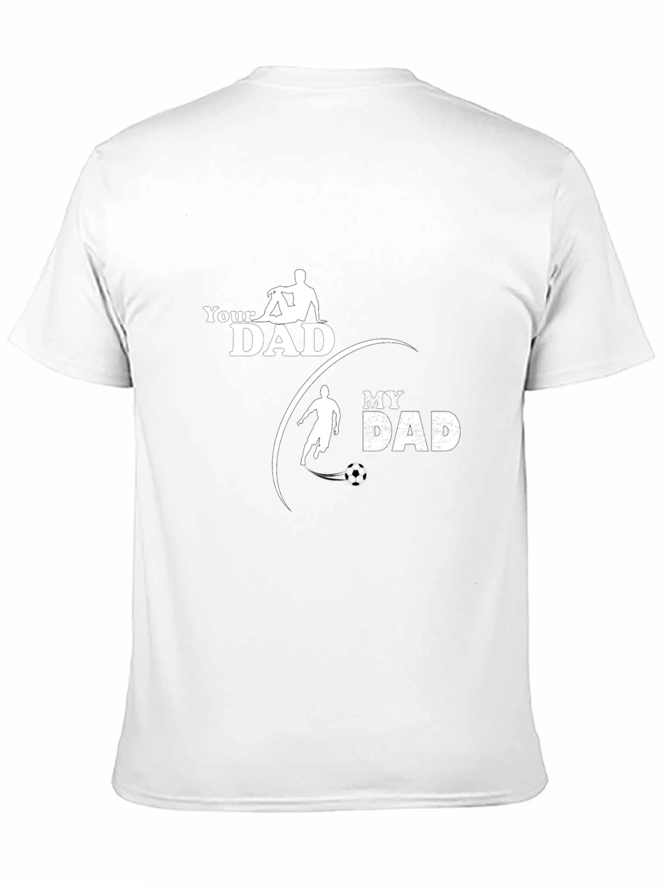 Your Dad My Dad Soccer T-Shirt