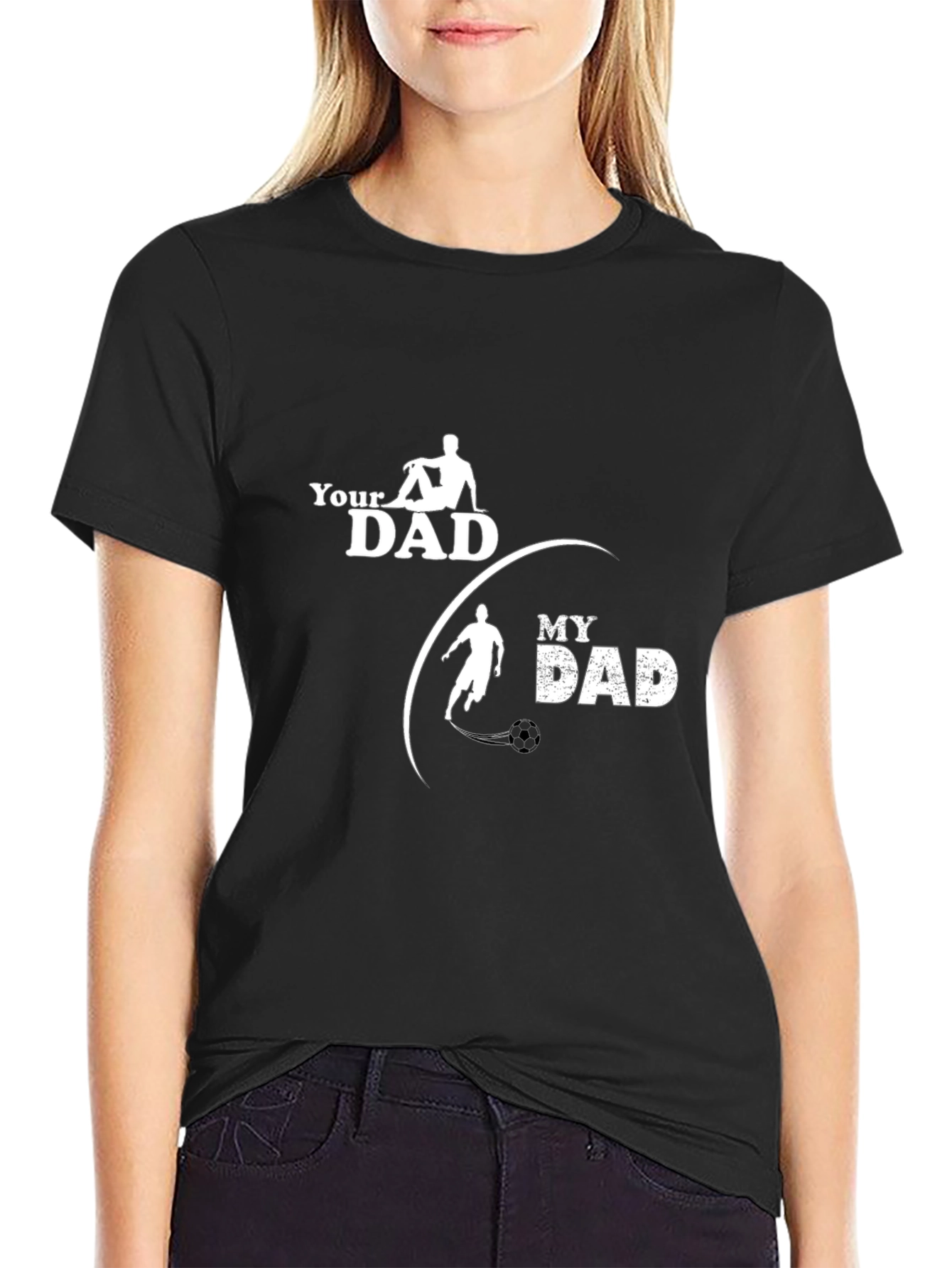 Your Dad My Dad Soccer T-Shirt