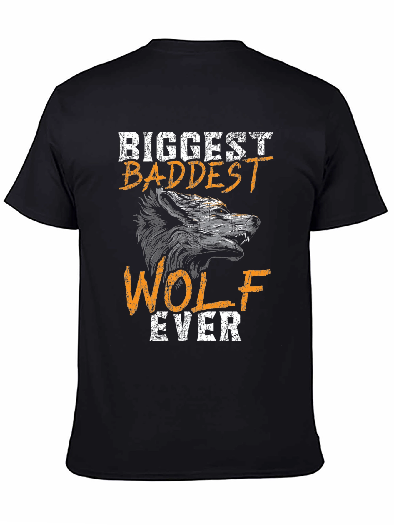 Biggest Baddest Wolf Ever T-Shirt