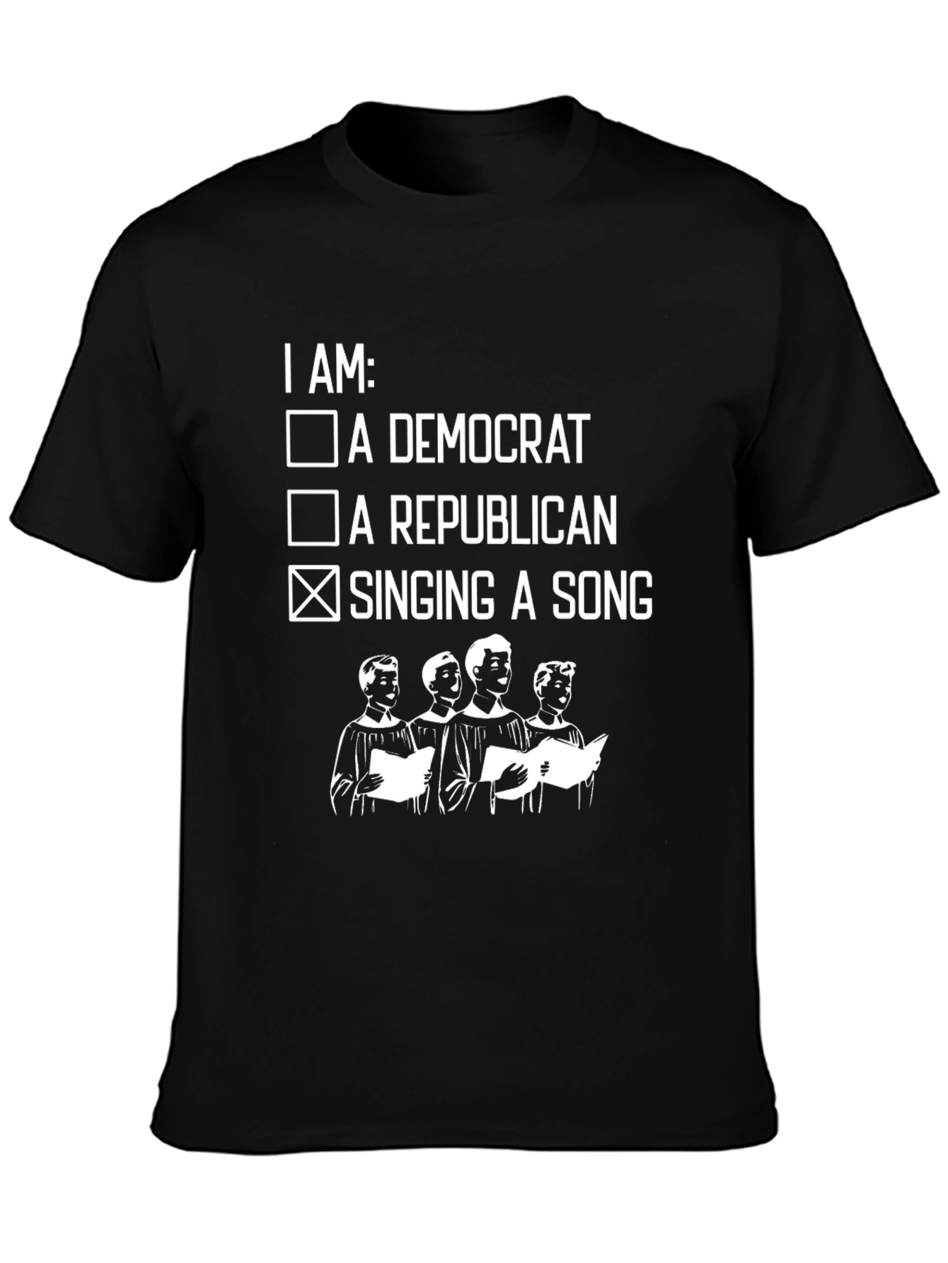 Singing Song T-Shirt: Funny Political Choir Apparel
