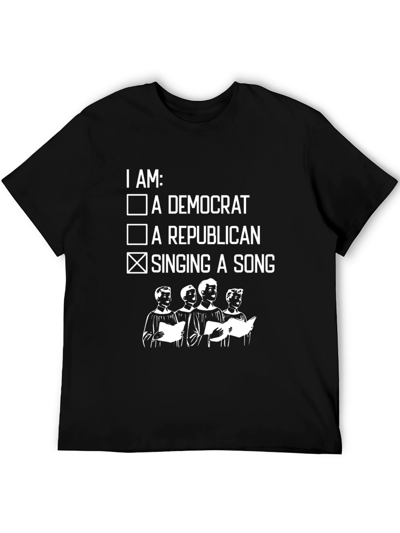Singing Song T-Shirt: Funny Political Choir Apparel