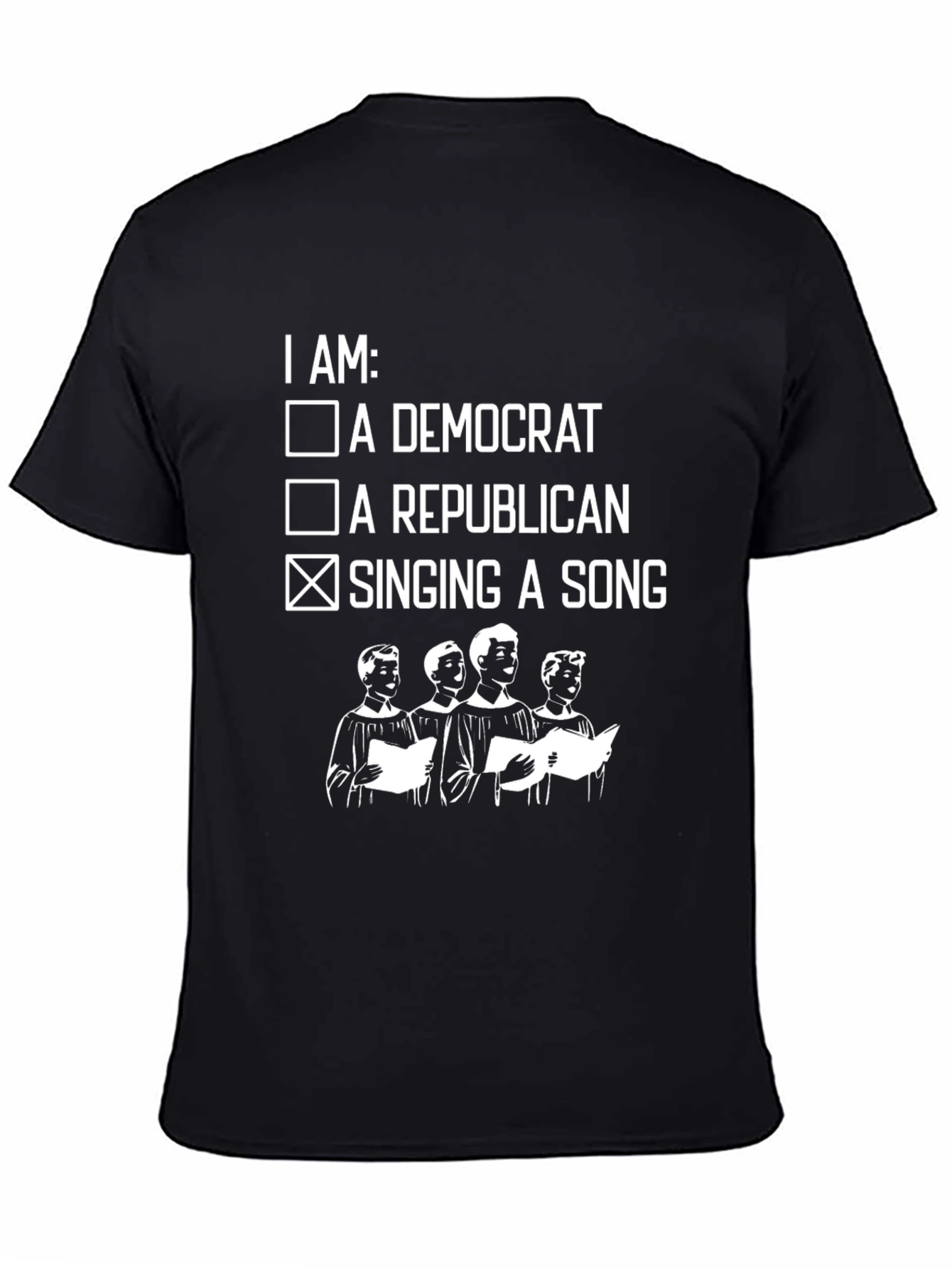 Singing Song T-Shirt: Funny Political Choir Apparel