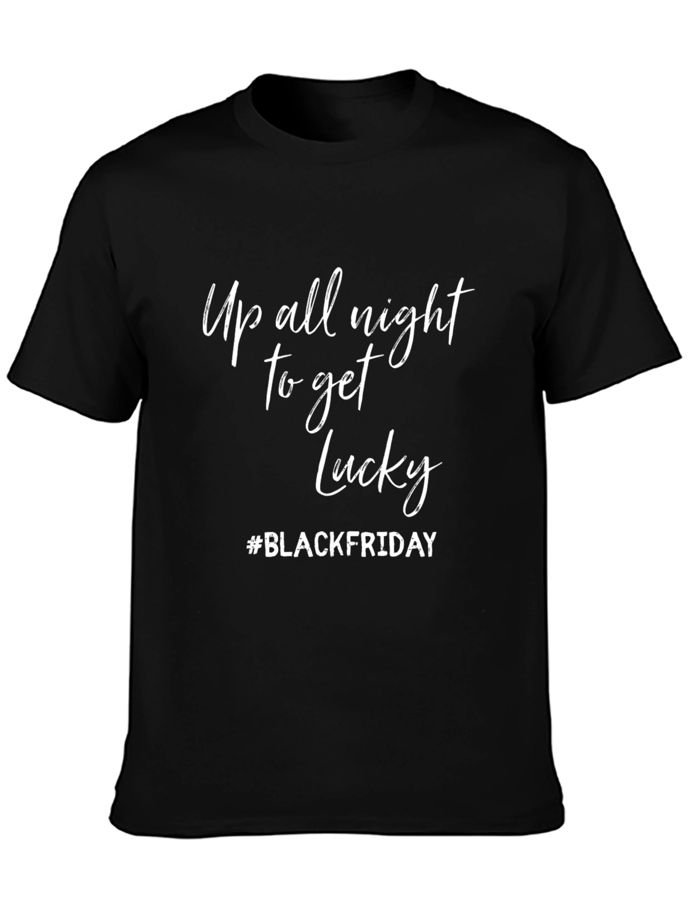 Up All Night to Get Lucky Black Friday T-Shirt