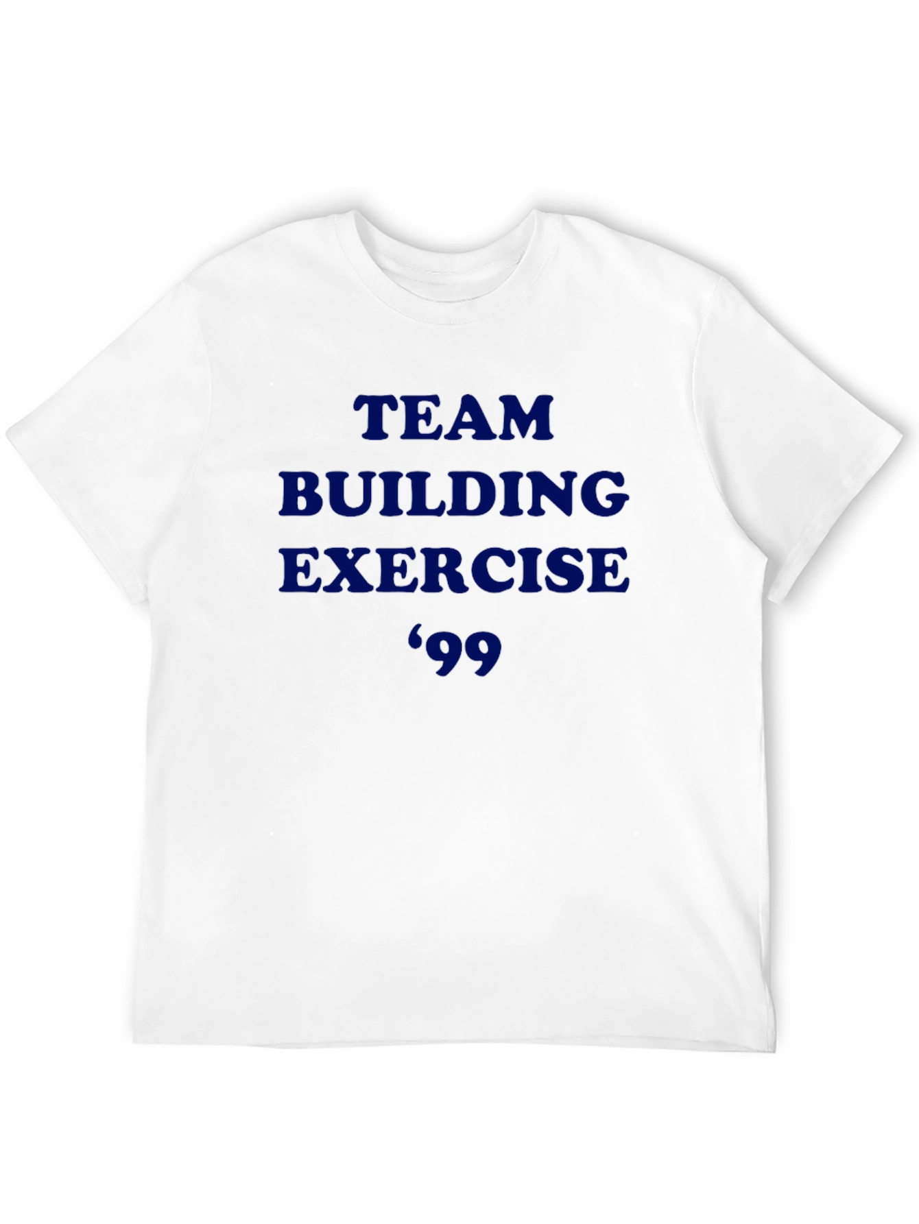 Team Building Exercise 99 T-Shirt