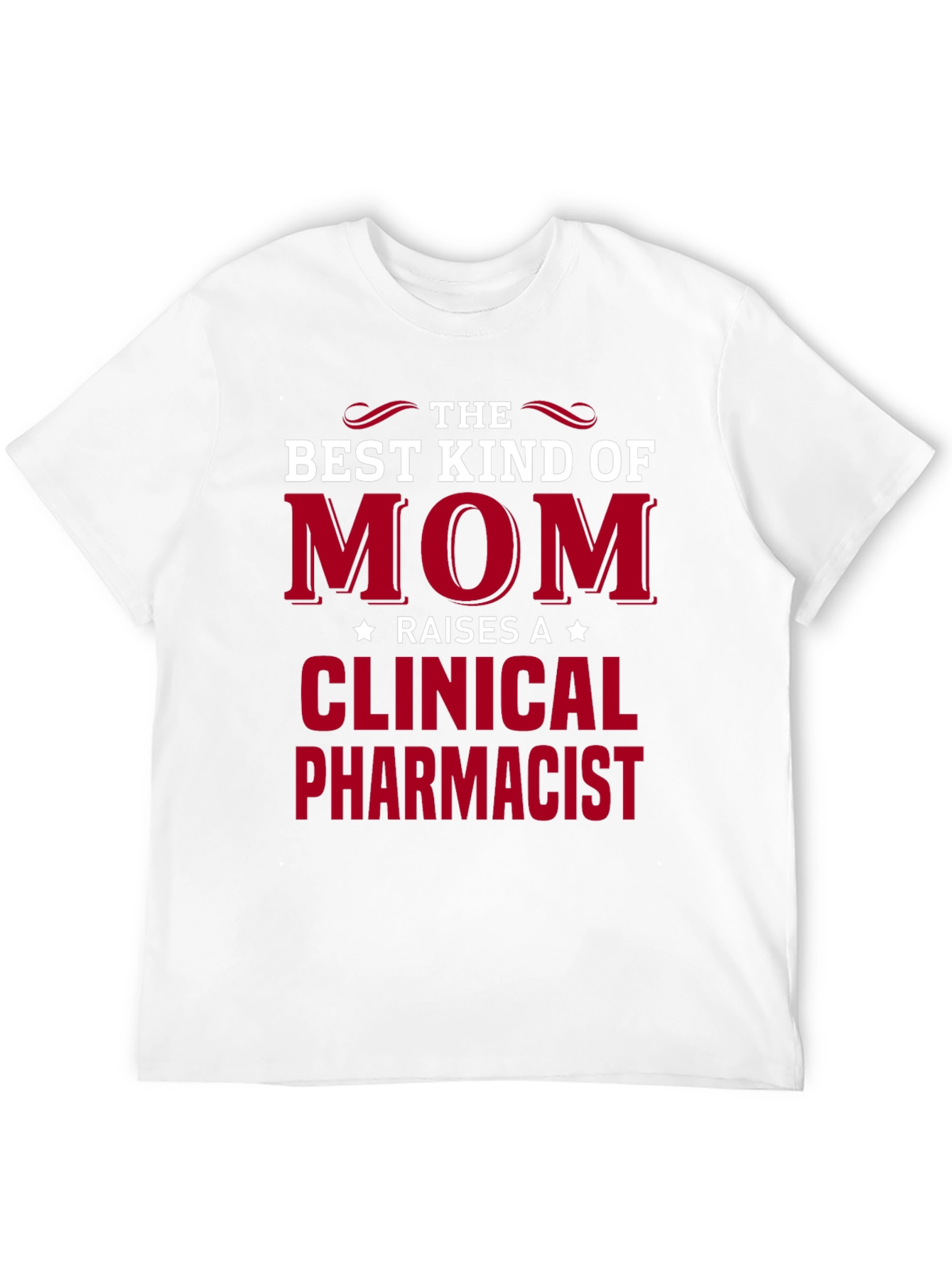 Best Kind of Mom T-Shirt - Clinical Pharmacist Tee
