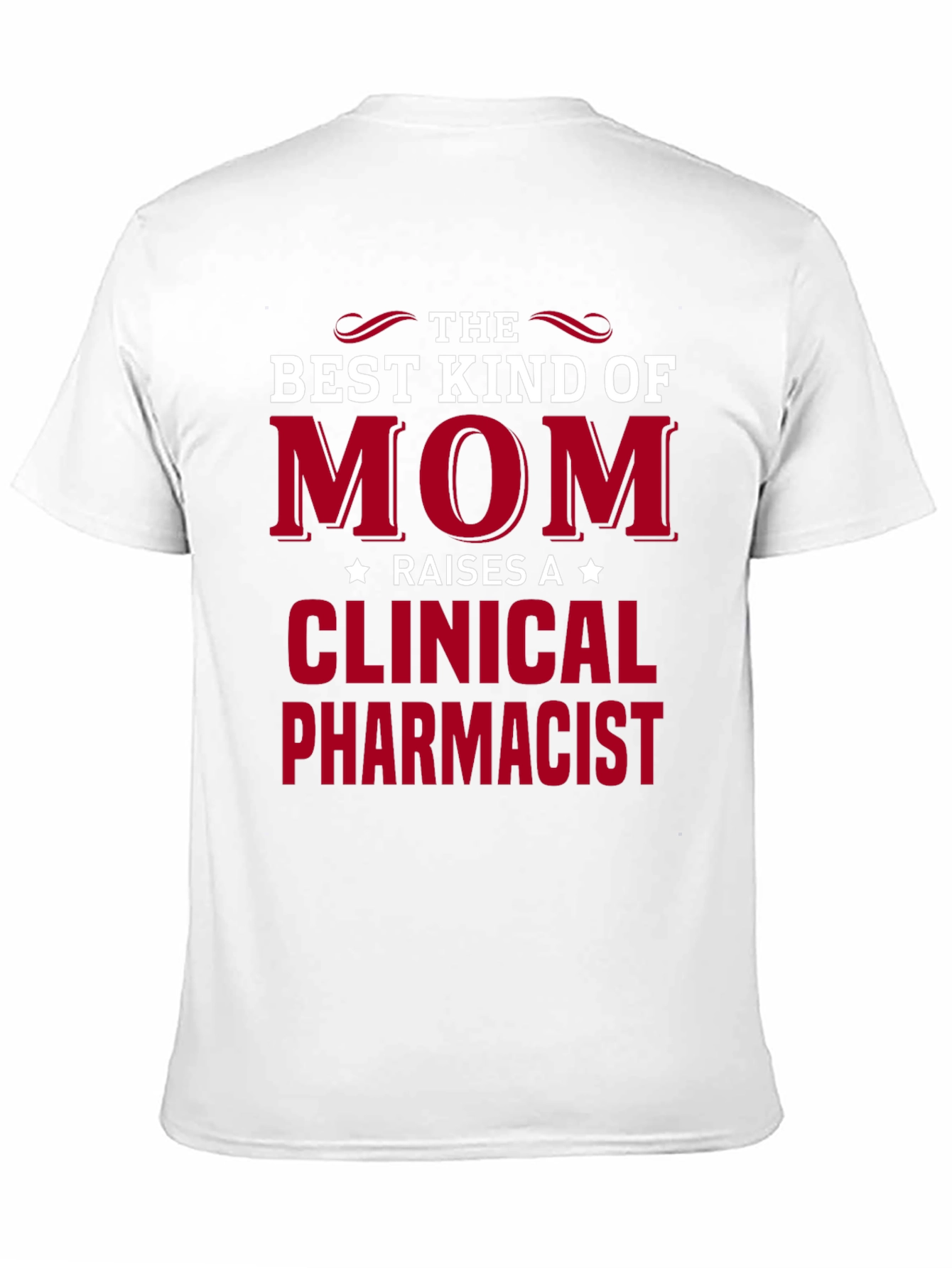 Best Kind of Mom T-Shirt - Clinical Pharmacist Tee