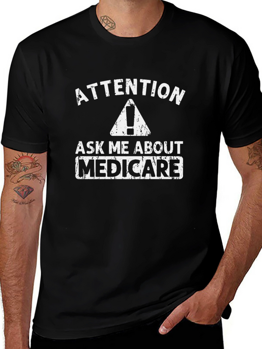 Attention Ask Me About Medicare T-Shirt