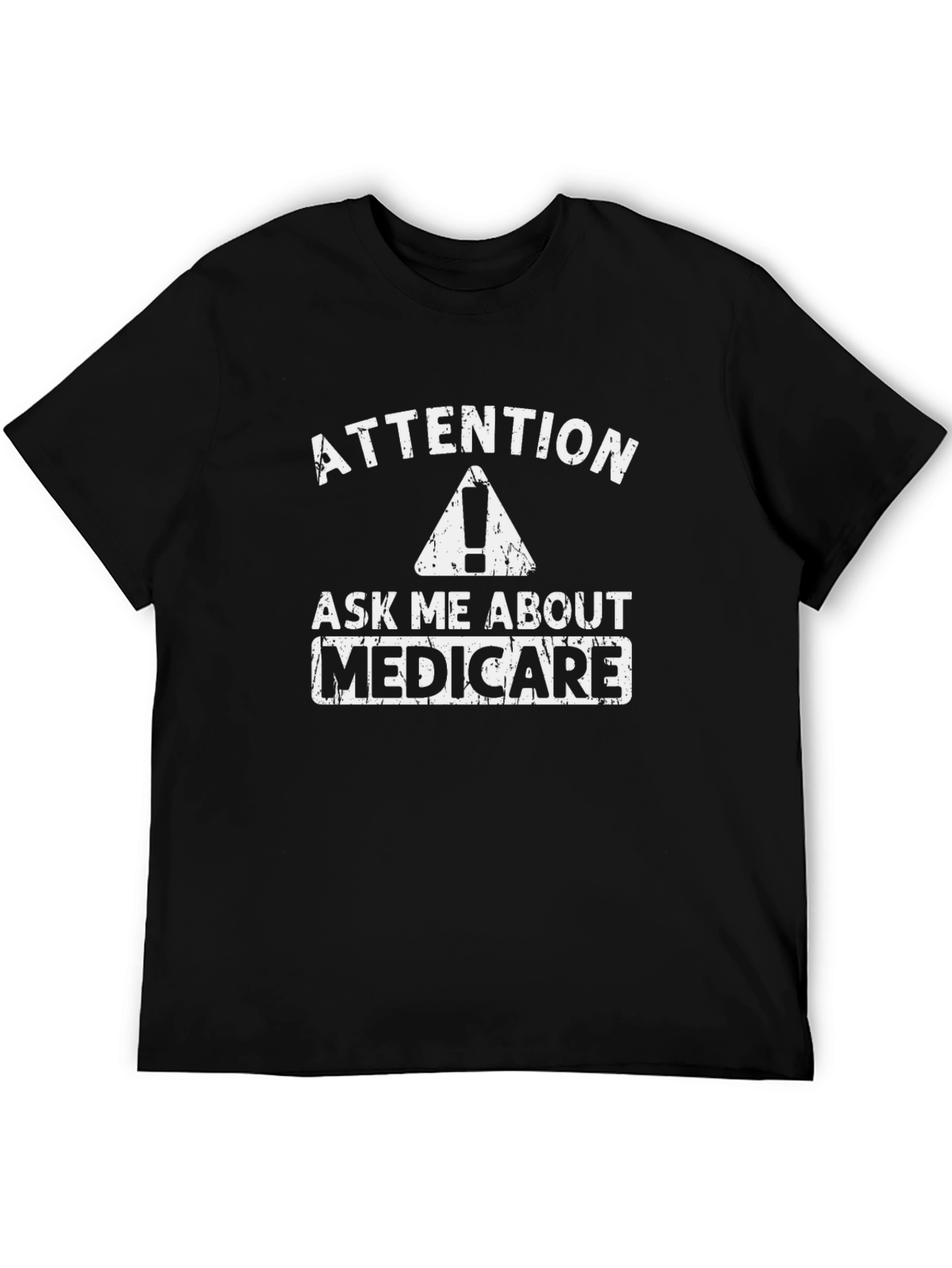 Attention Ask Me About Medicare T-Shirt