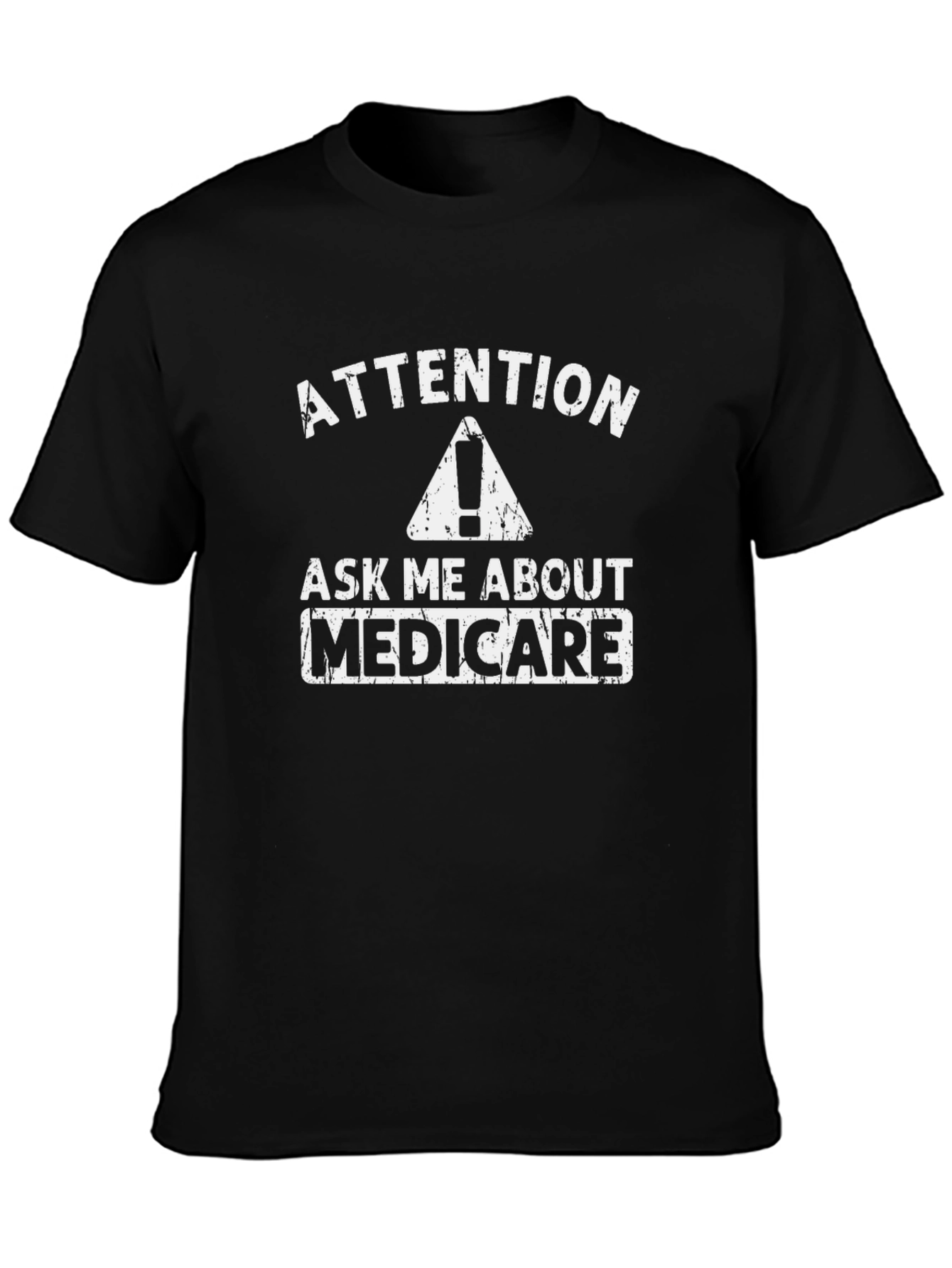 Attention Ask Me About Medicare T-Shirt