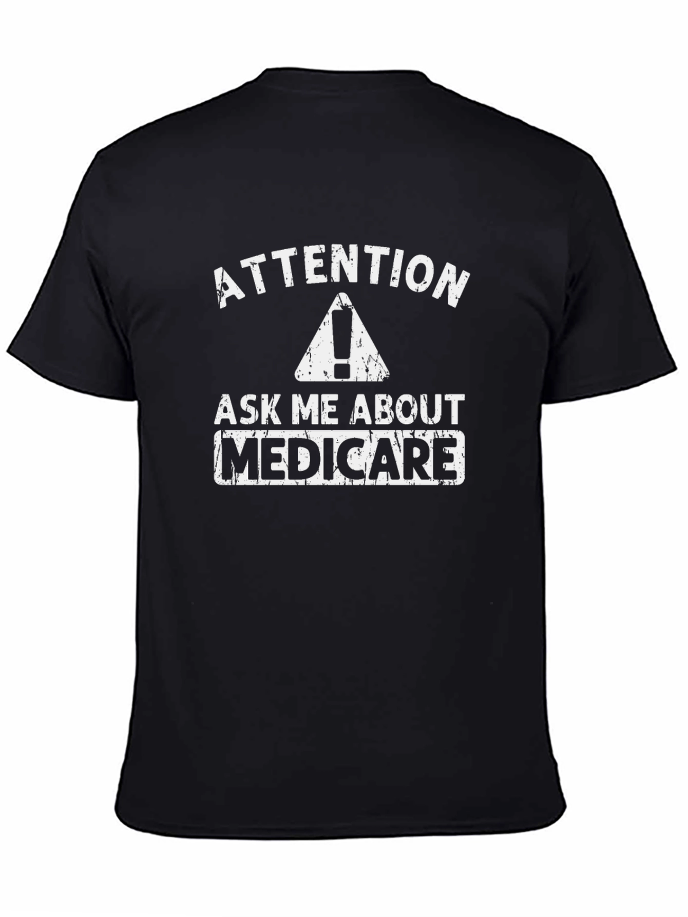 Attention Ask Me About Medicare T-Shirt