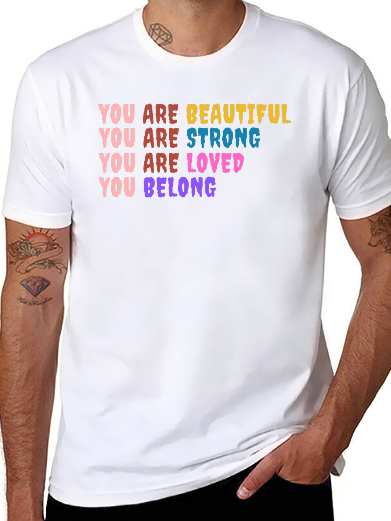 You Are Beautiful Strong Loved Belong T-Shirt
