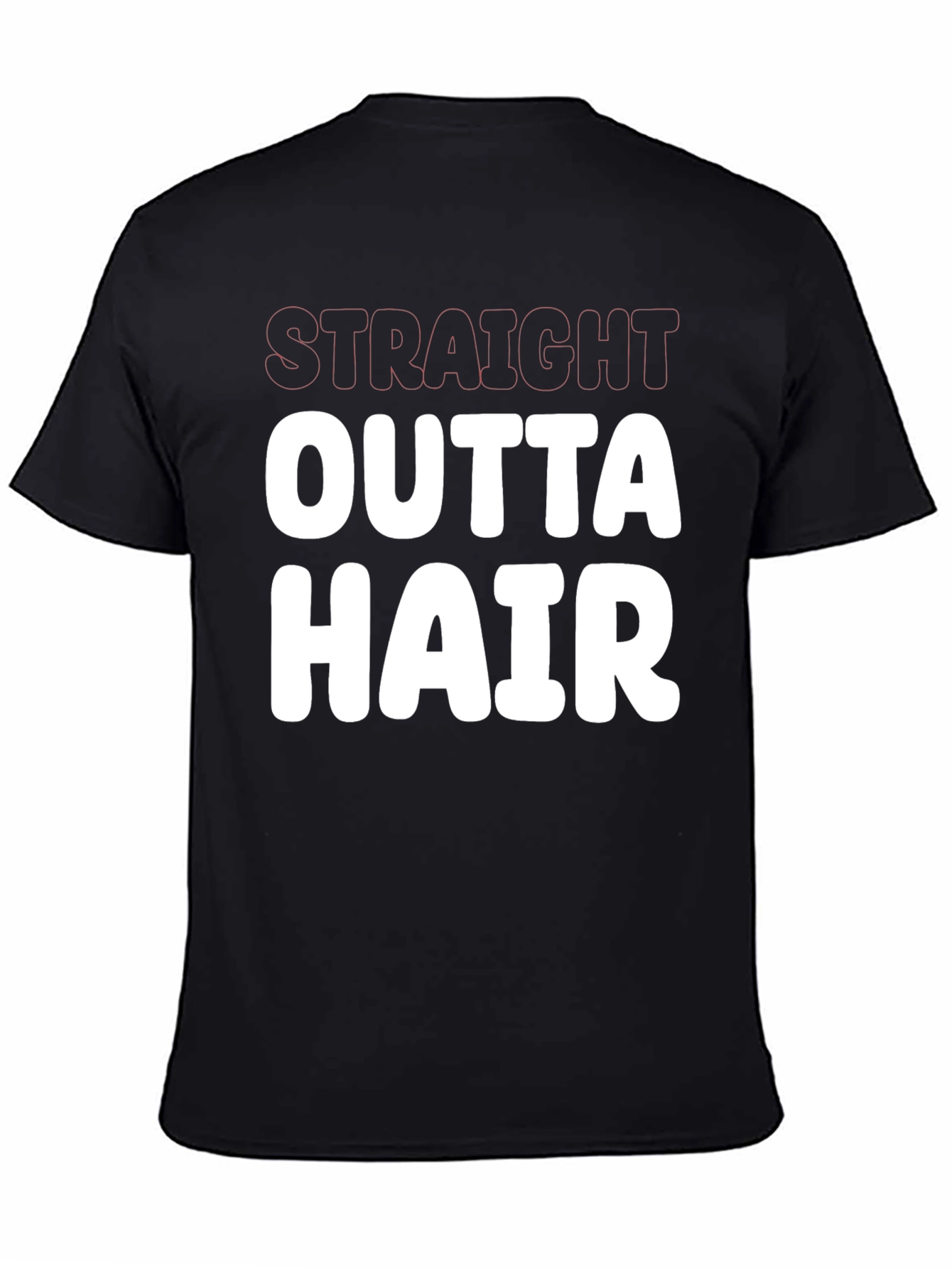 Straight Outta Hair Funny Graphic Tee Shirt