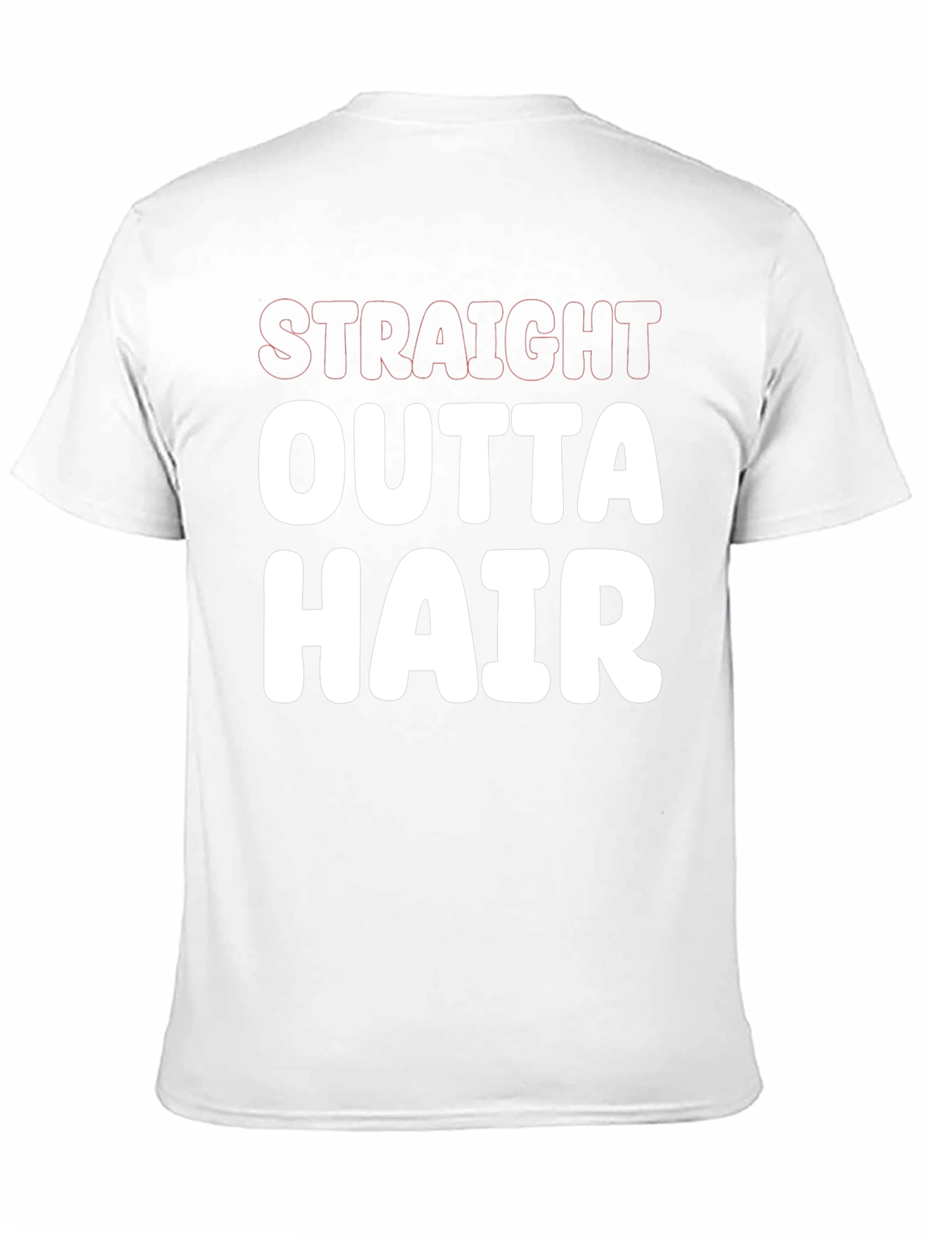 Straight Outta Hair Funny Graphic Tee Shirt