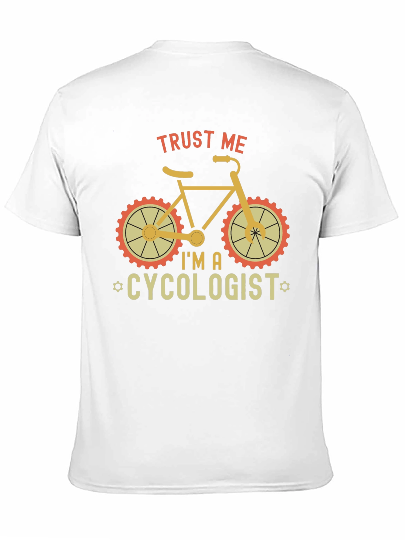 Trust Me Im A Cycologist T-Shirt