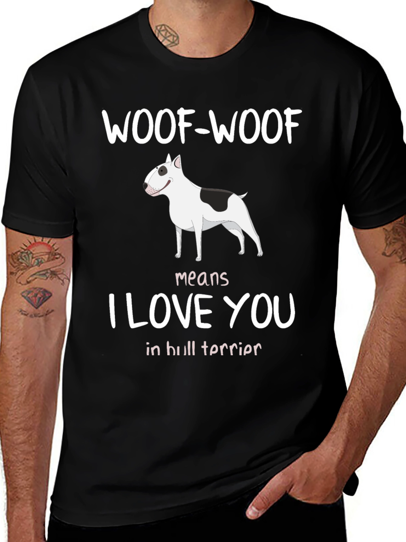 Woof-Woof Means I Love You Bull Terrier T-Shirt