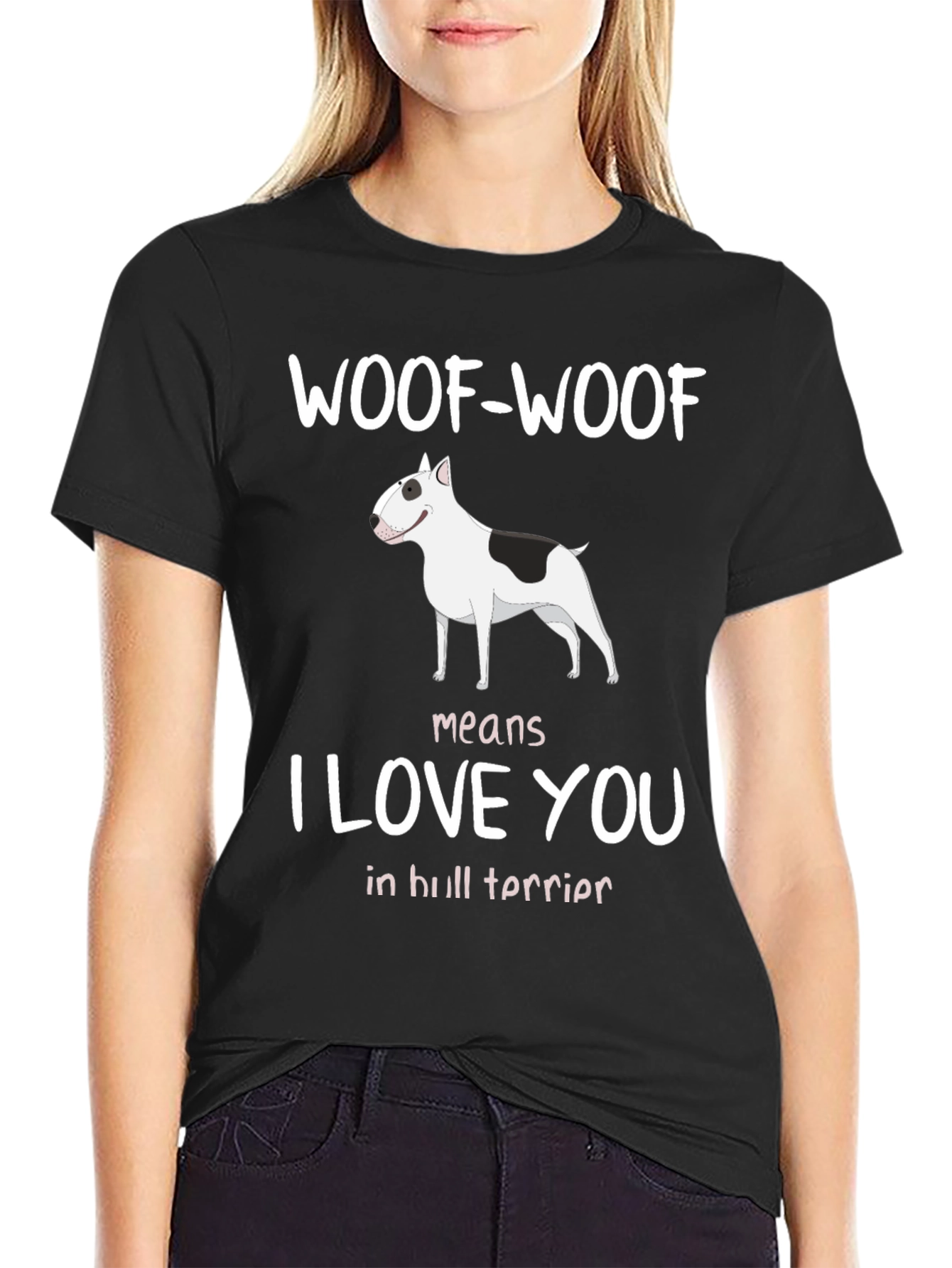 Woof-Woof Means I Love You Bull Terrier T-Shirt