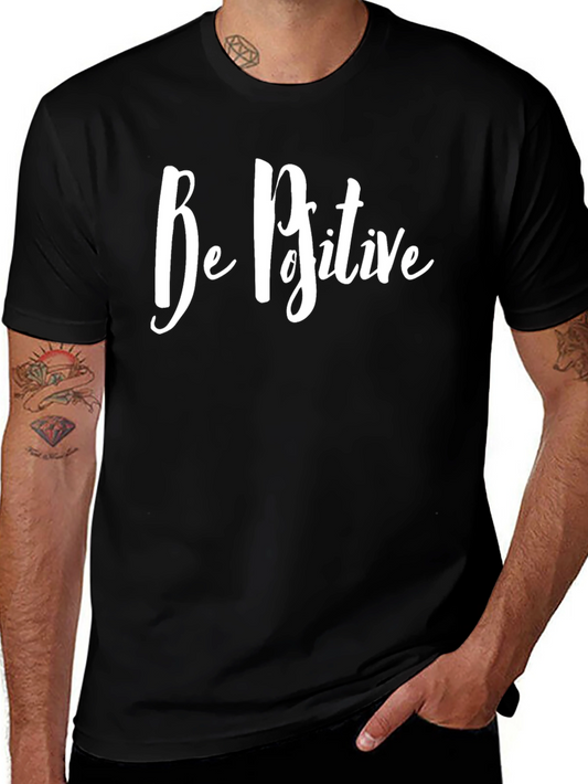 Be Positive Graphic Tee - Mens Casual Shirt