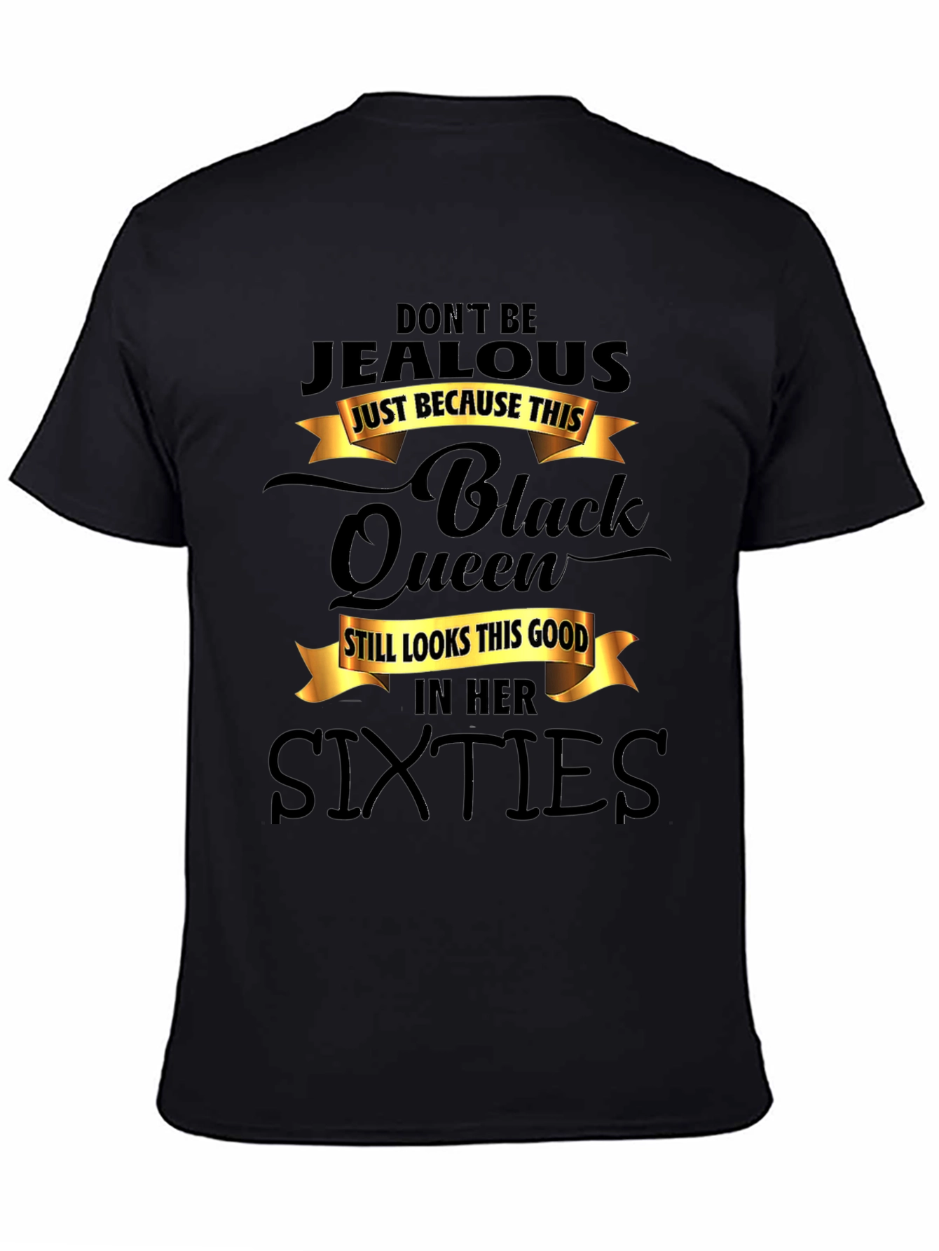 Black Queen Sixties T-Shirt - Dont Be Jealous