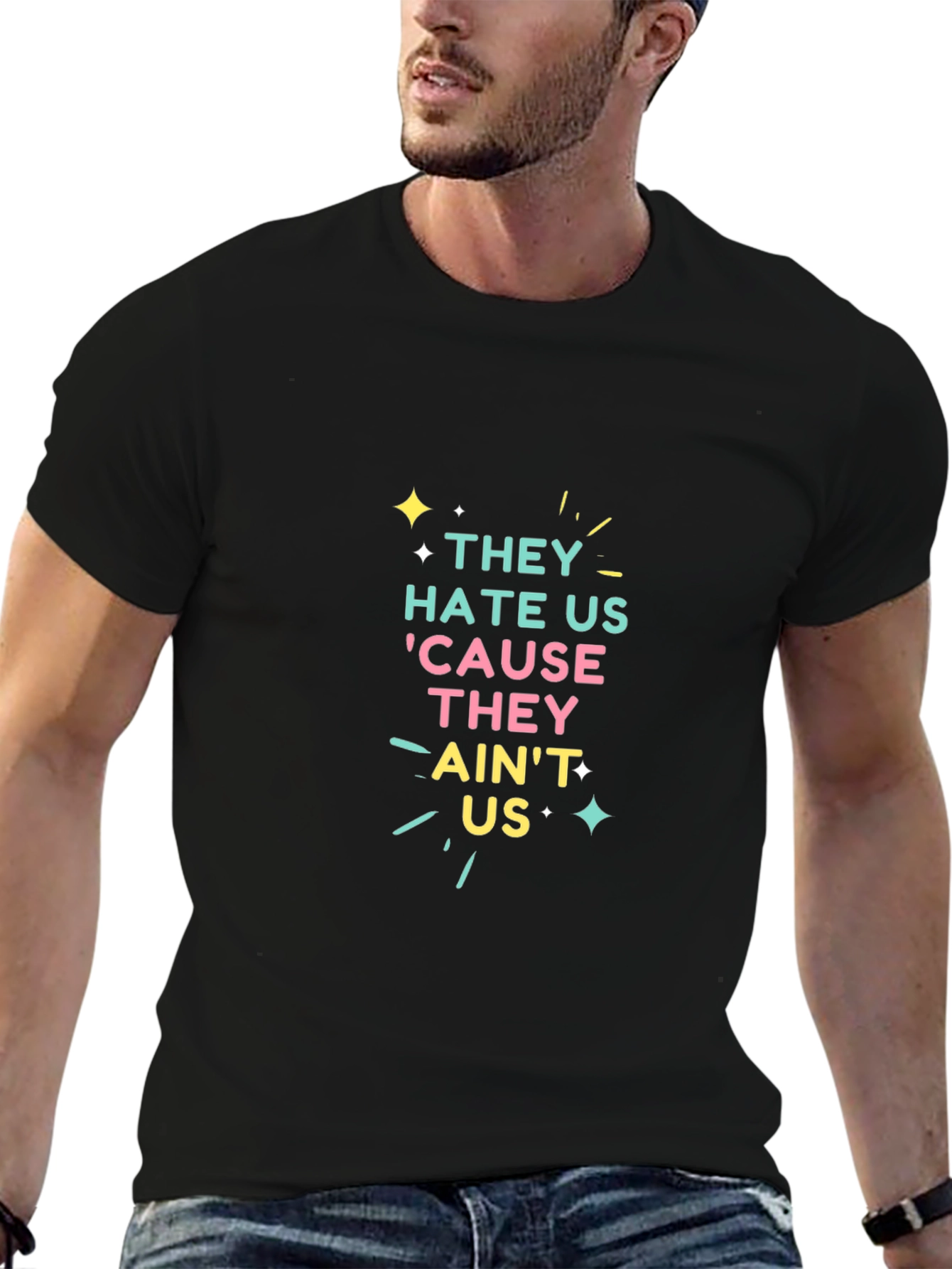 They Hate Us T-Shirt - Graphic Tee