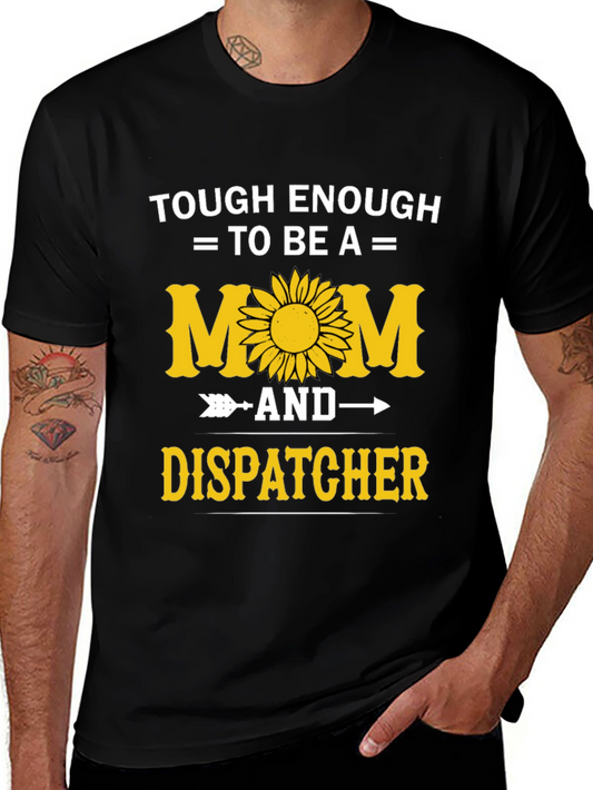 Tough Mom Dispatcher Graphic Tee