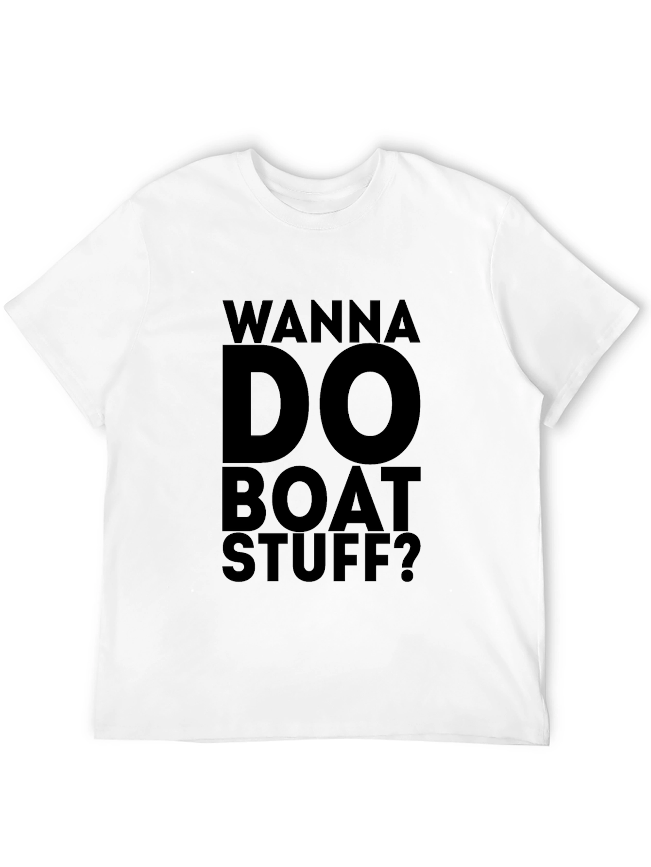 Wanna Do Boat Stuff? Graphic T-Shirt - Black