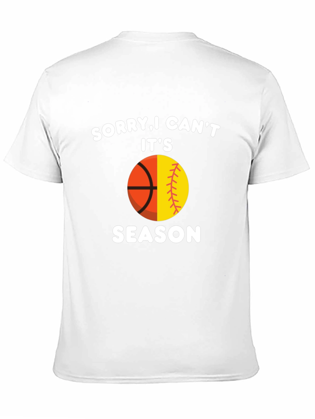 Sorry I Cant. Its Season T-Shirt