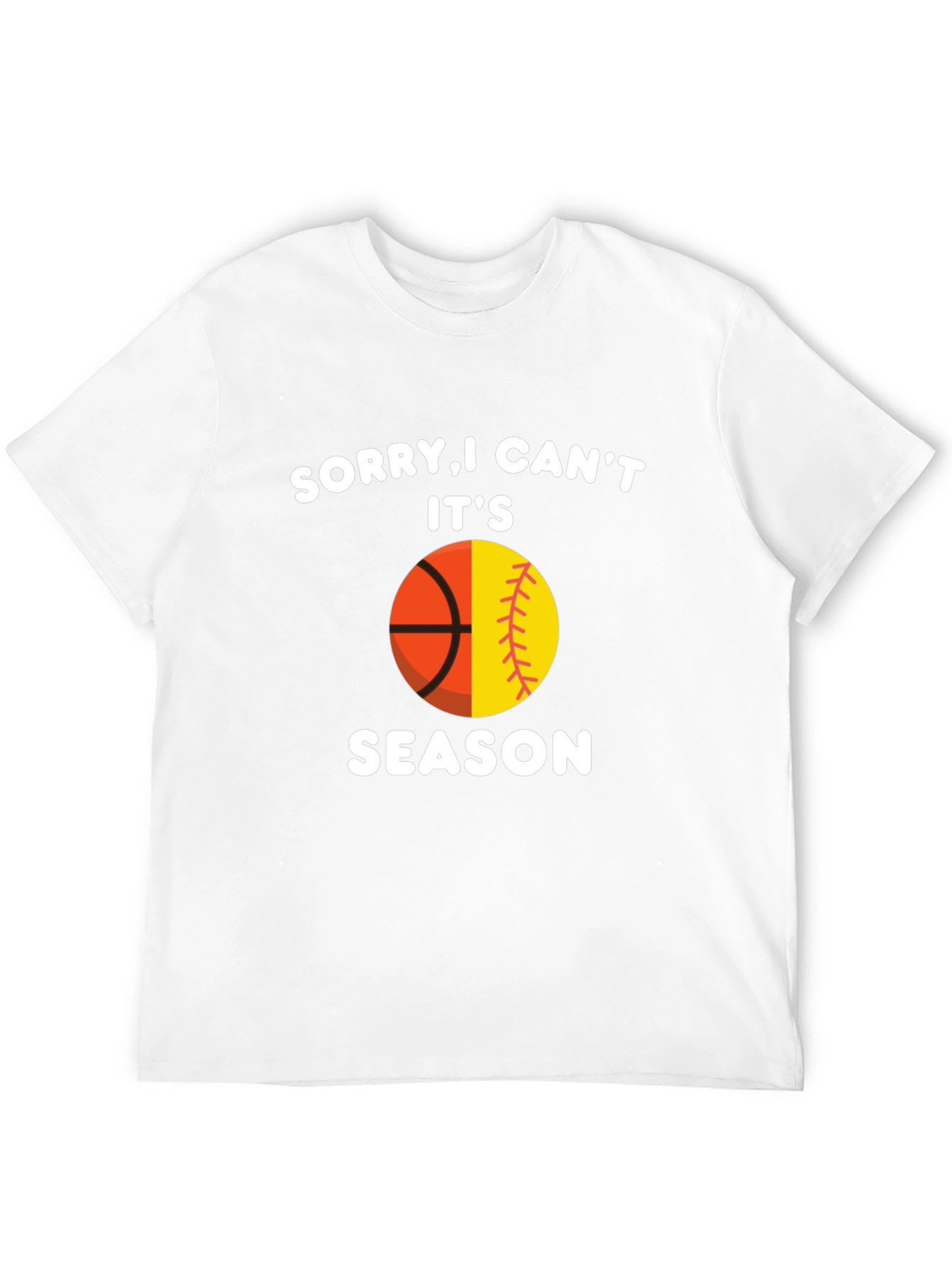 Sorry I Cant. Its Season T-Shirt