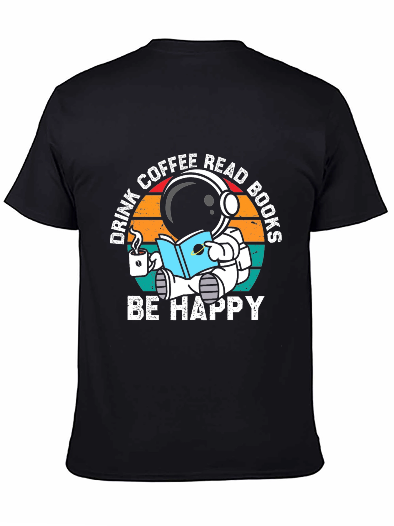Astronaut Coffee & Books T-Shirt - Be Happy!