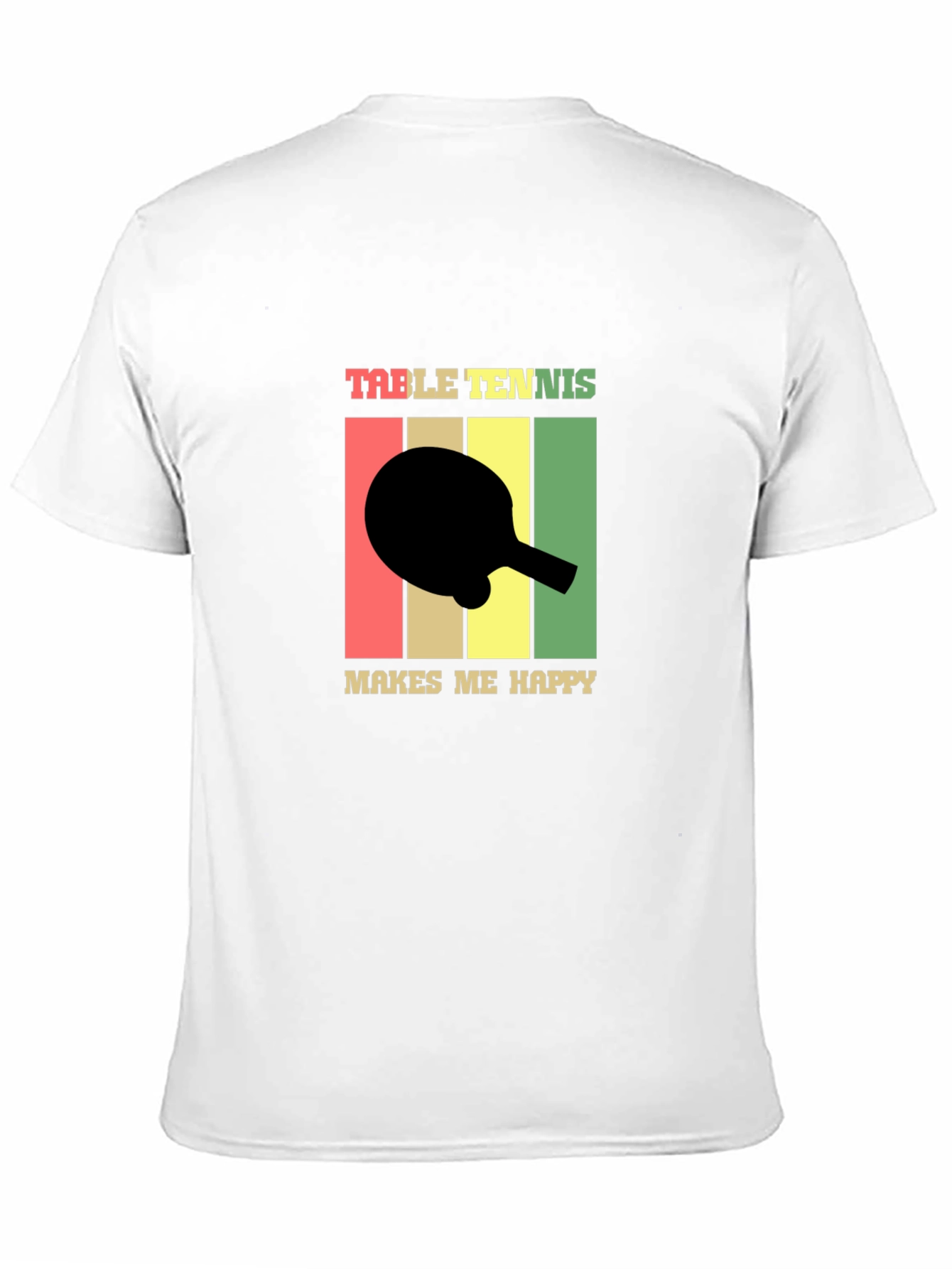 Table Tennis Makes Me Happy T-Shirt