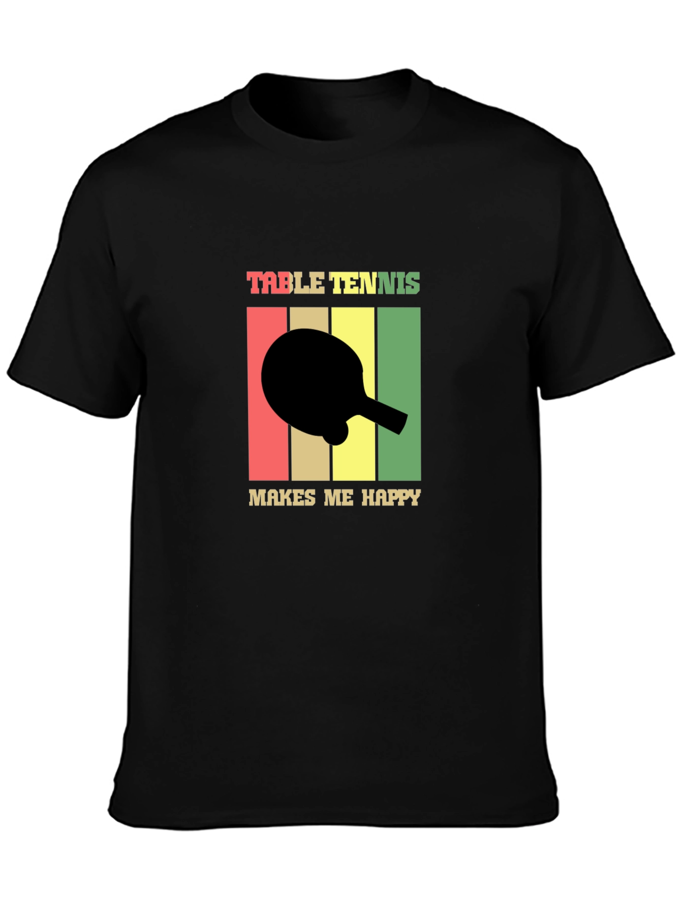 Table Tennis Makes Me Happy T-Shirt