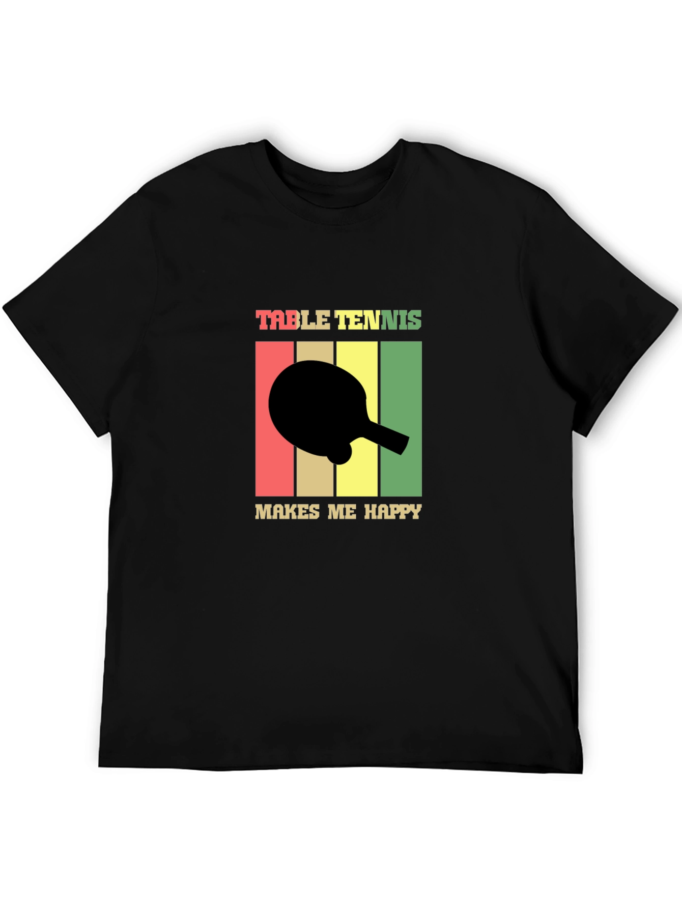 Table Tennis Makes Me Happy T-Shirt