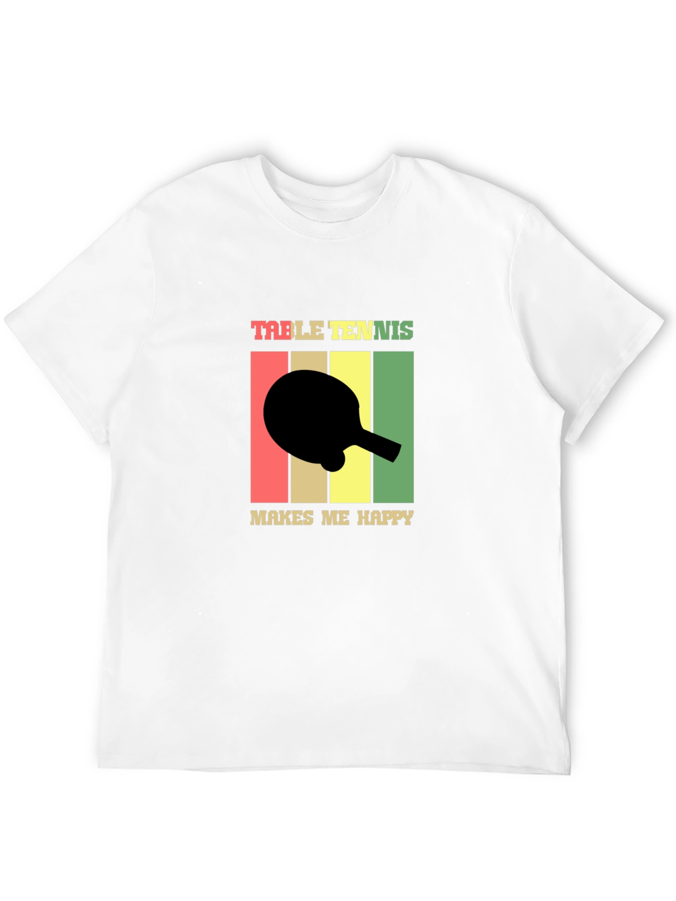 Table Tennis Makes Me Happy T-Shirt