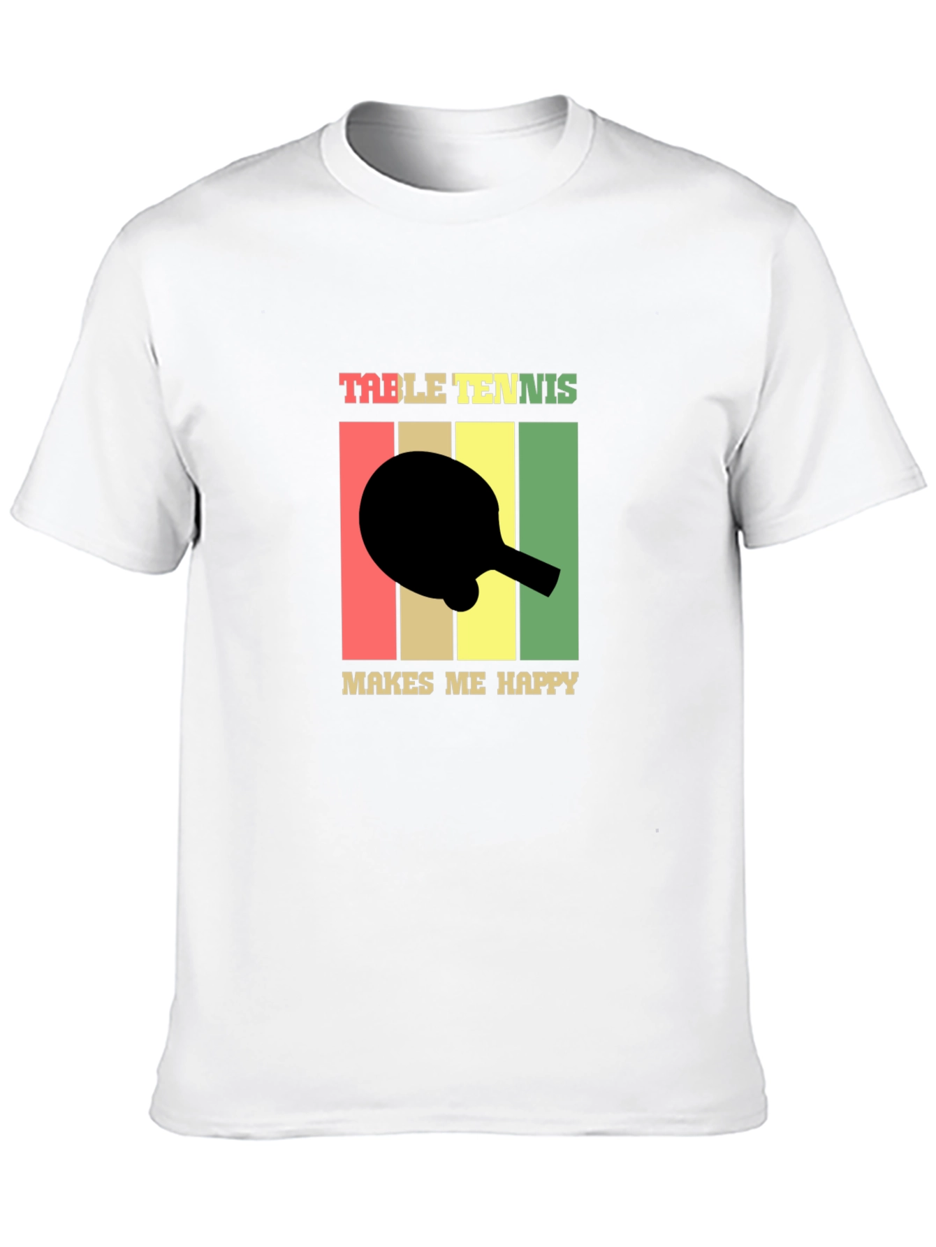 Table Tennis Makes Me Happy T-Shirt